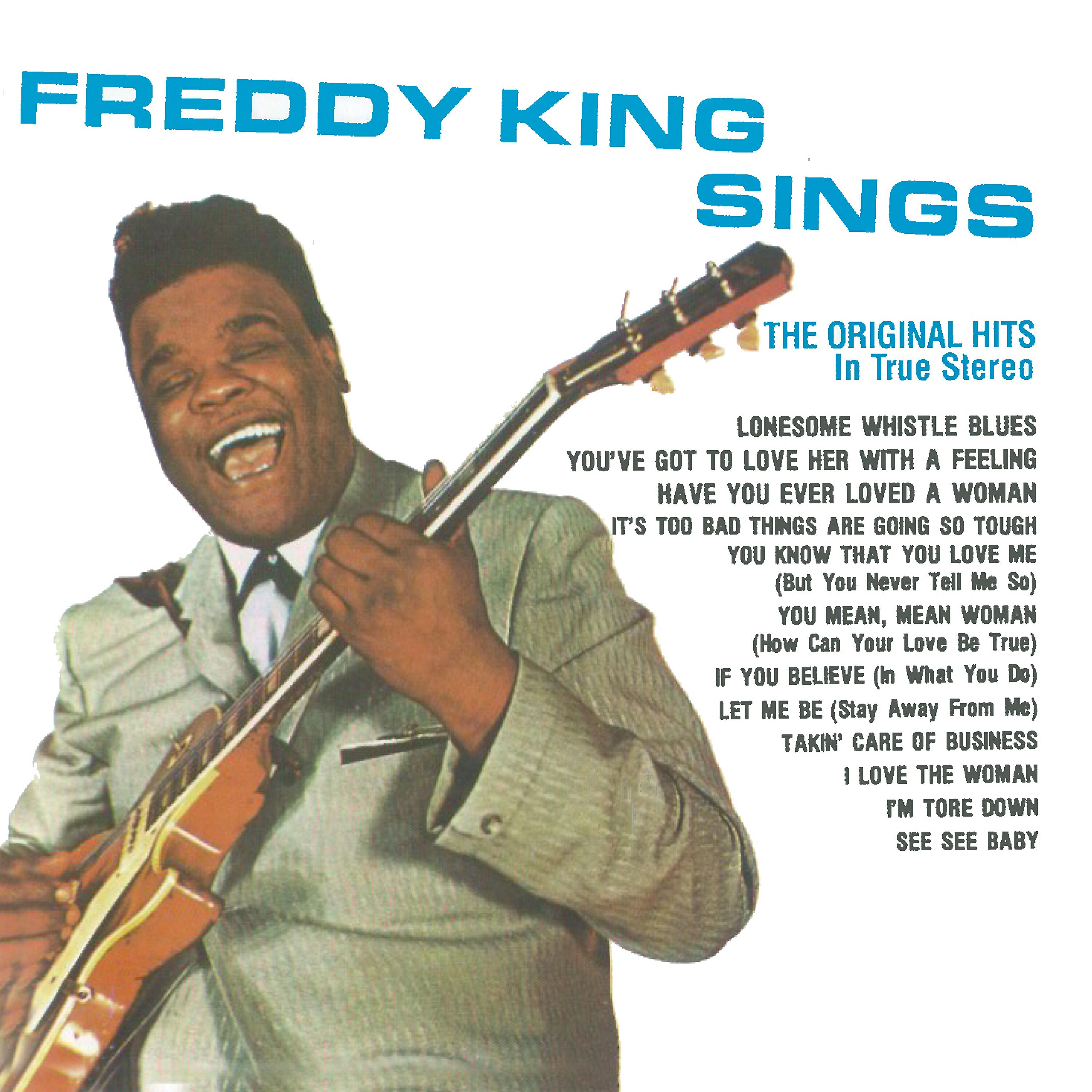 Freddy King - You Mean, Mean Woman (How Can Your Love Be True) (Remastered)