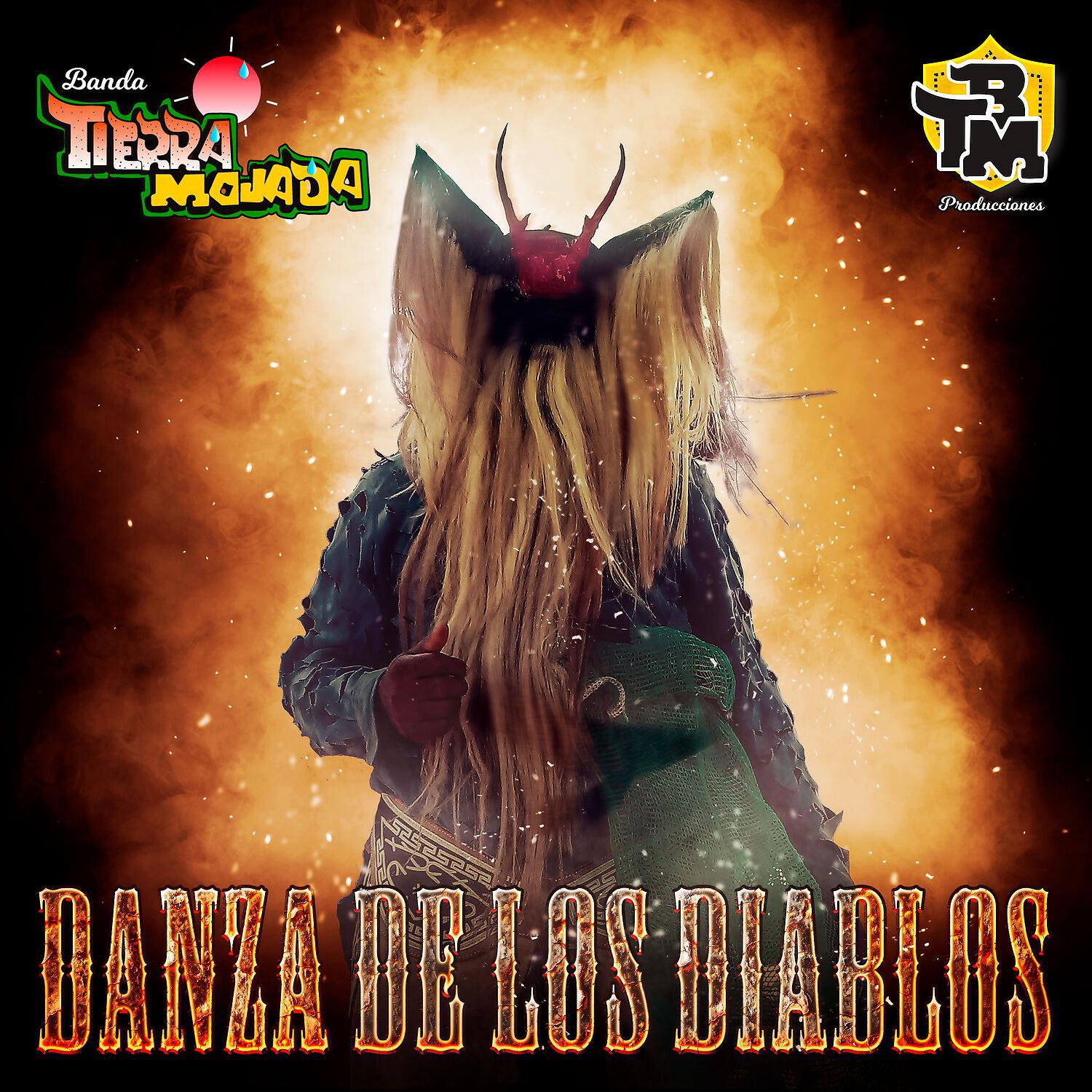 Banda Tierra Mojada - Danza de los Diablos