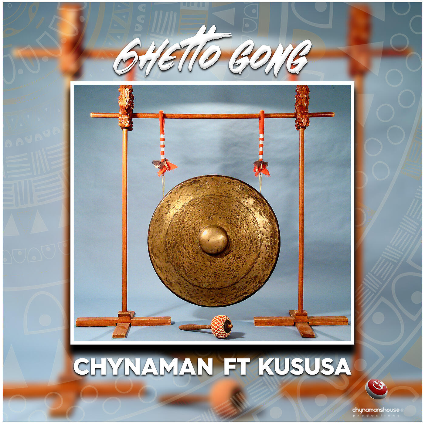 CHYNAMAN - Ghetto Gong