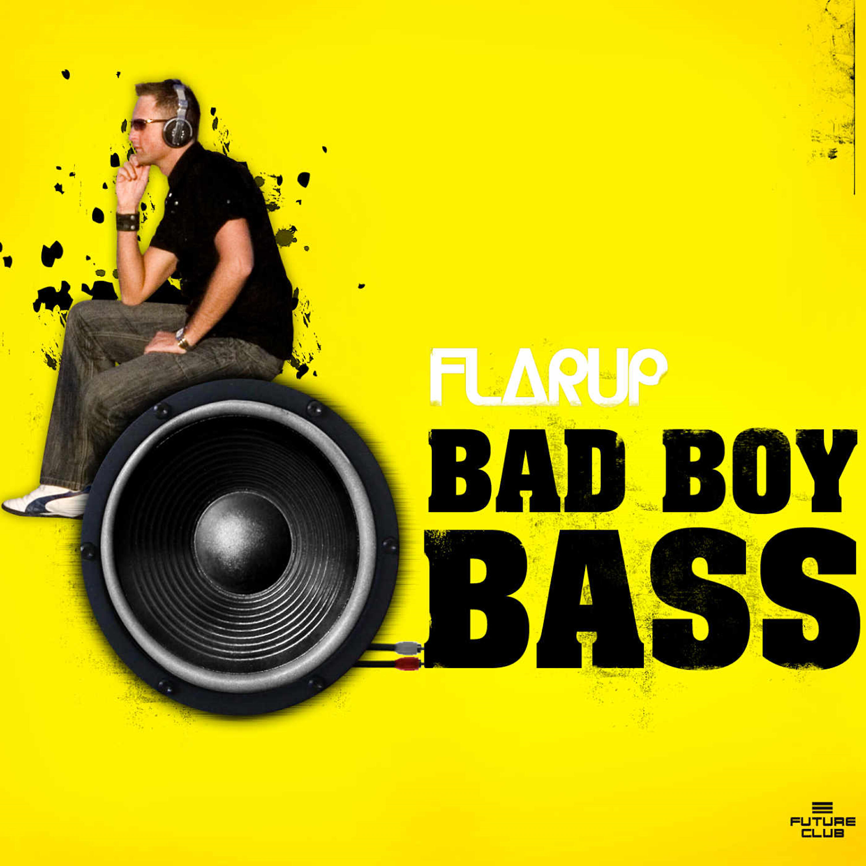 Flarup - Bad Boy Bass (DJ Choose Radio Edit)
