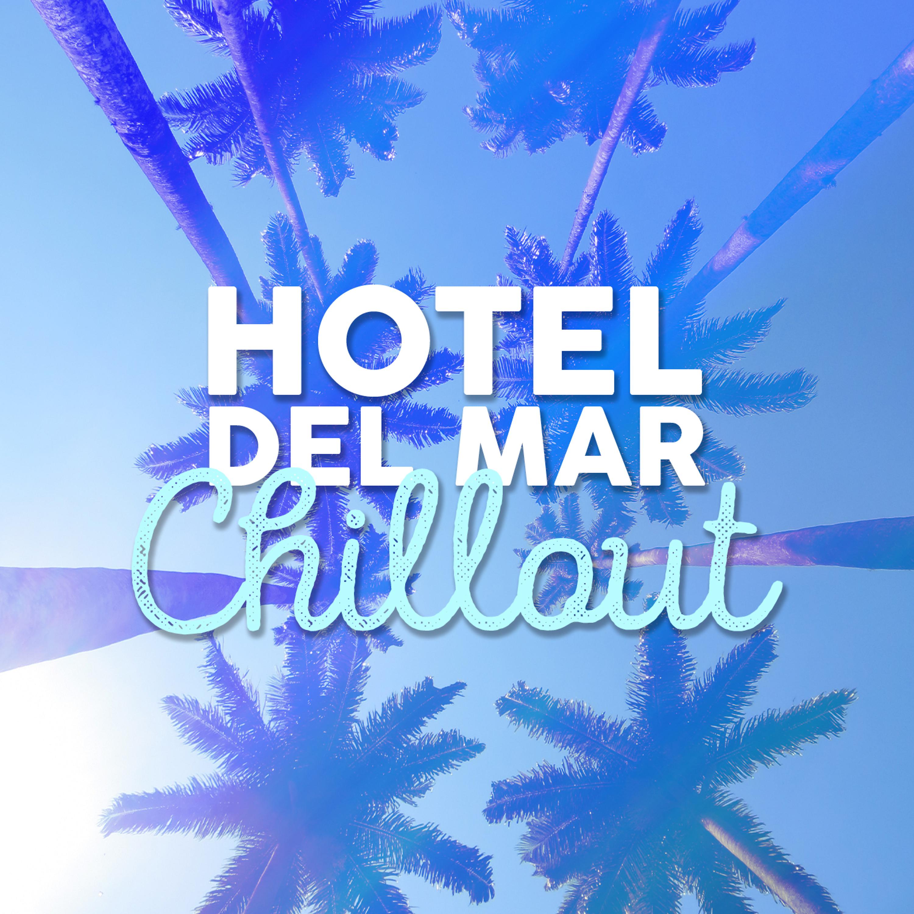 Постер альбома Hotel Del Mar Chillout