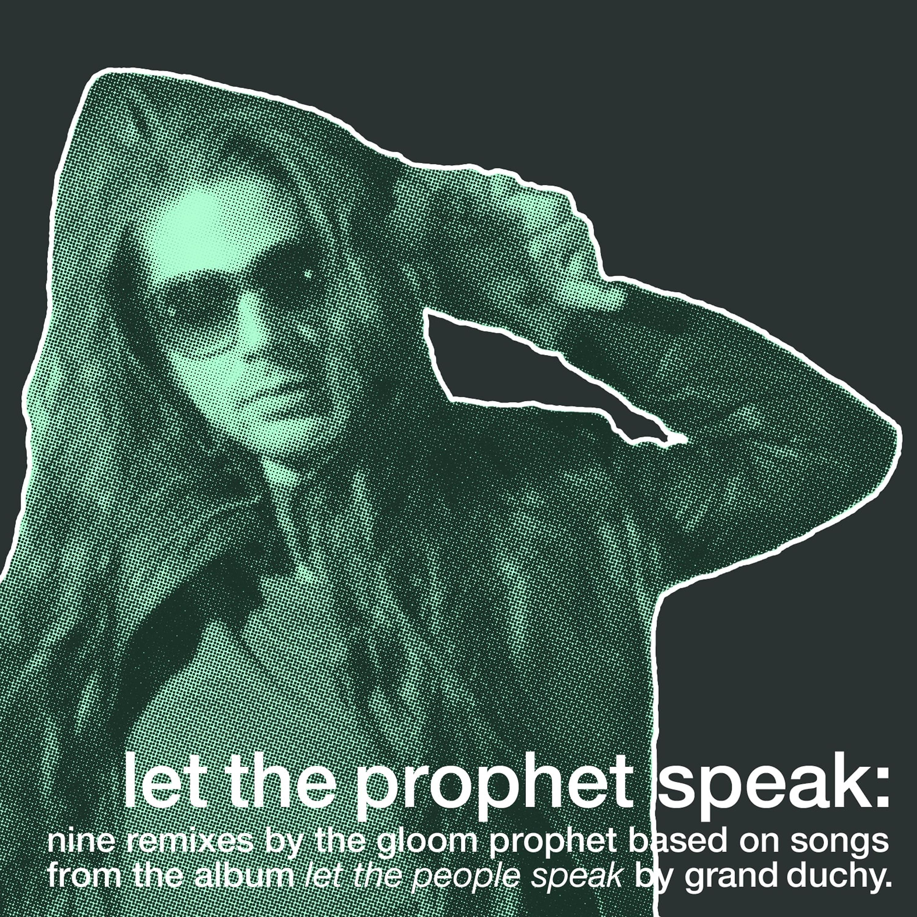 Постер альбома Let the Prophet Speak – Gloom Prophet Mixes / Other Mixes