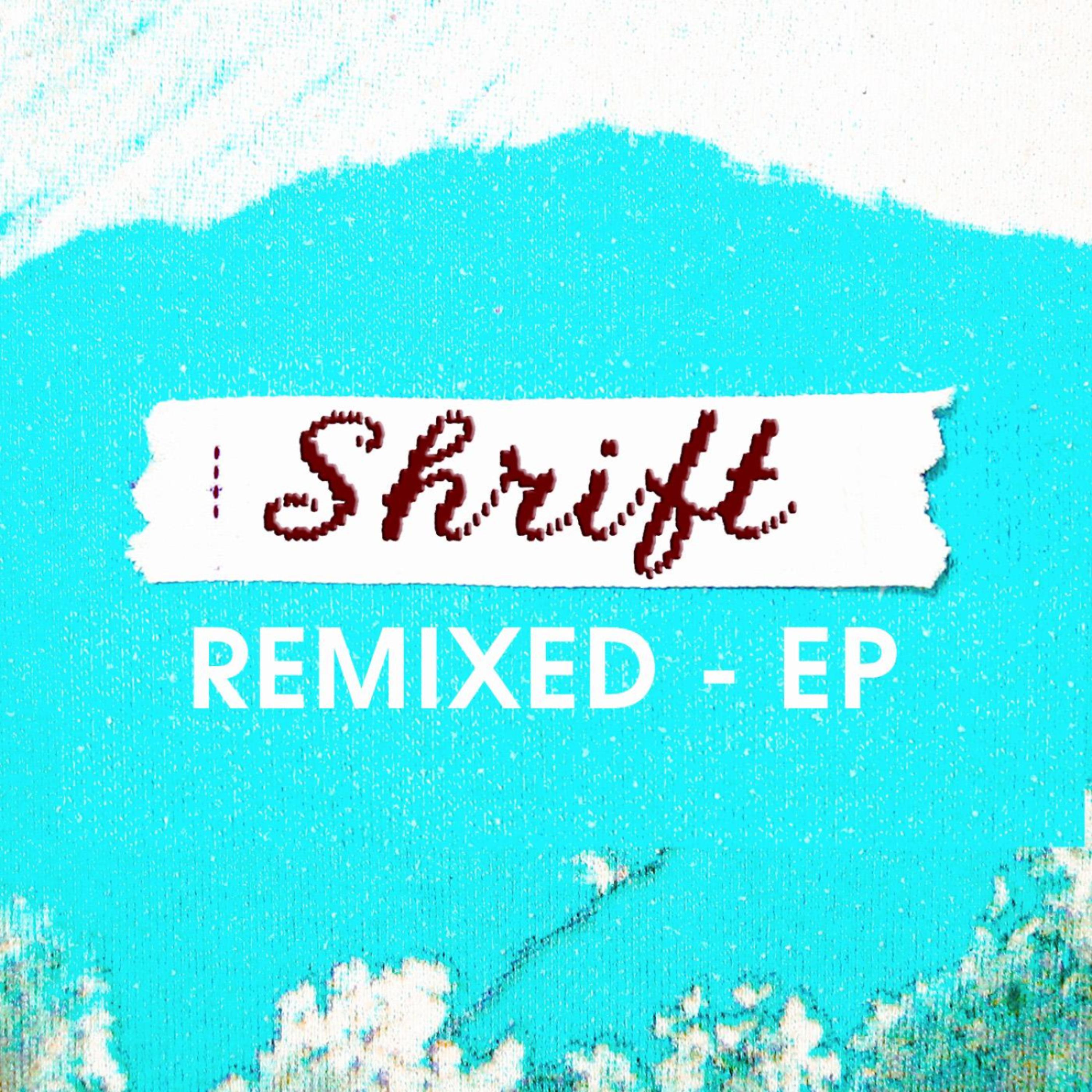 Постер альбома Shrift Remixed EP