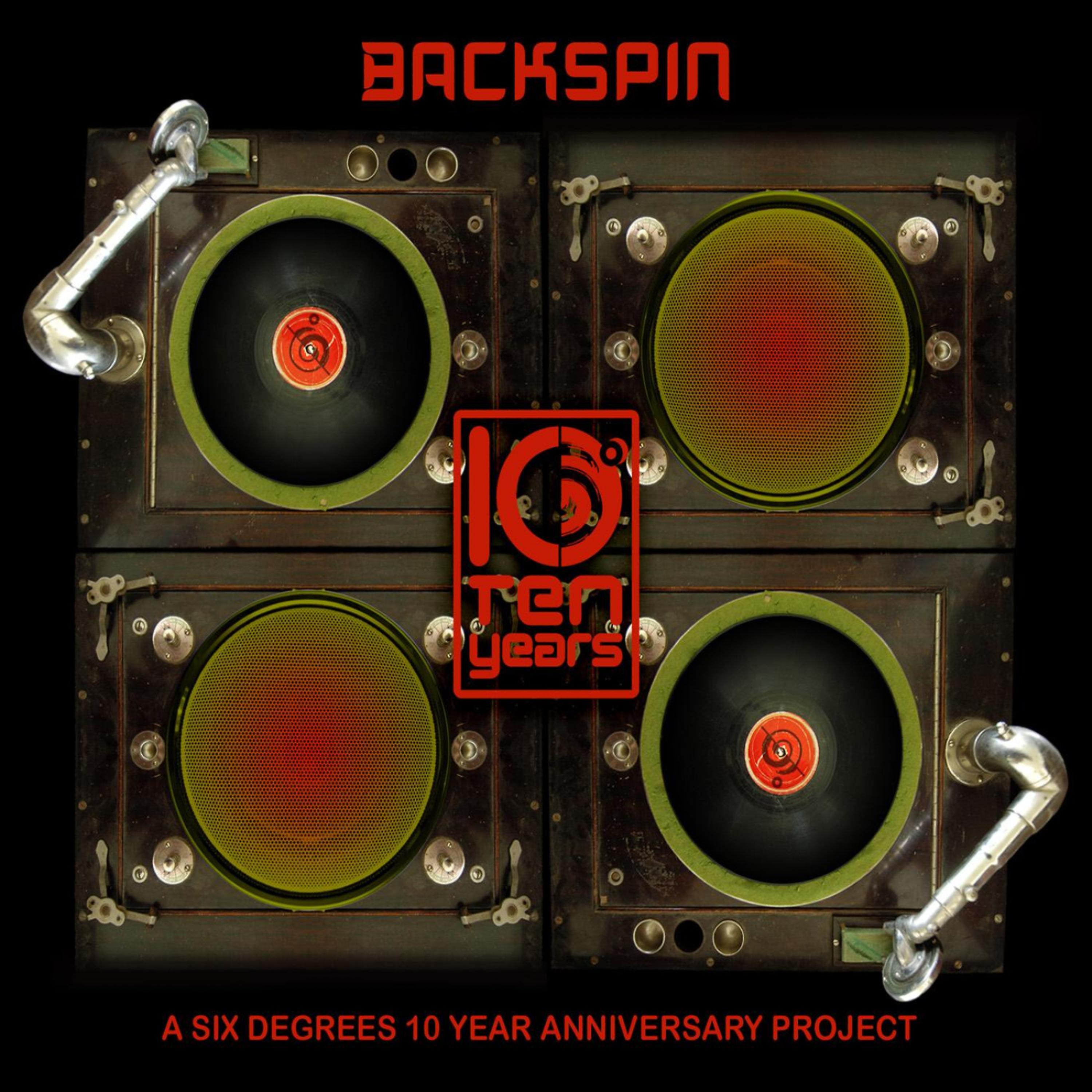 Постер альбома Backspin: A Six Degrees 10 Year Anniversary Project