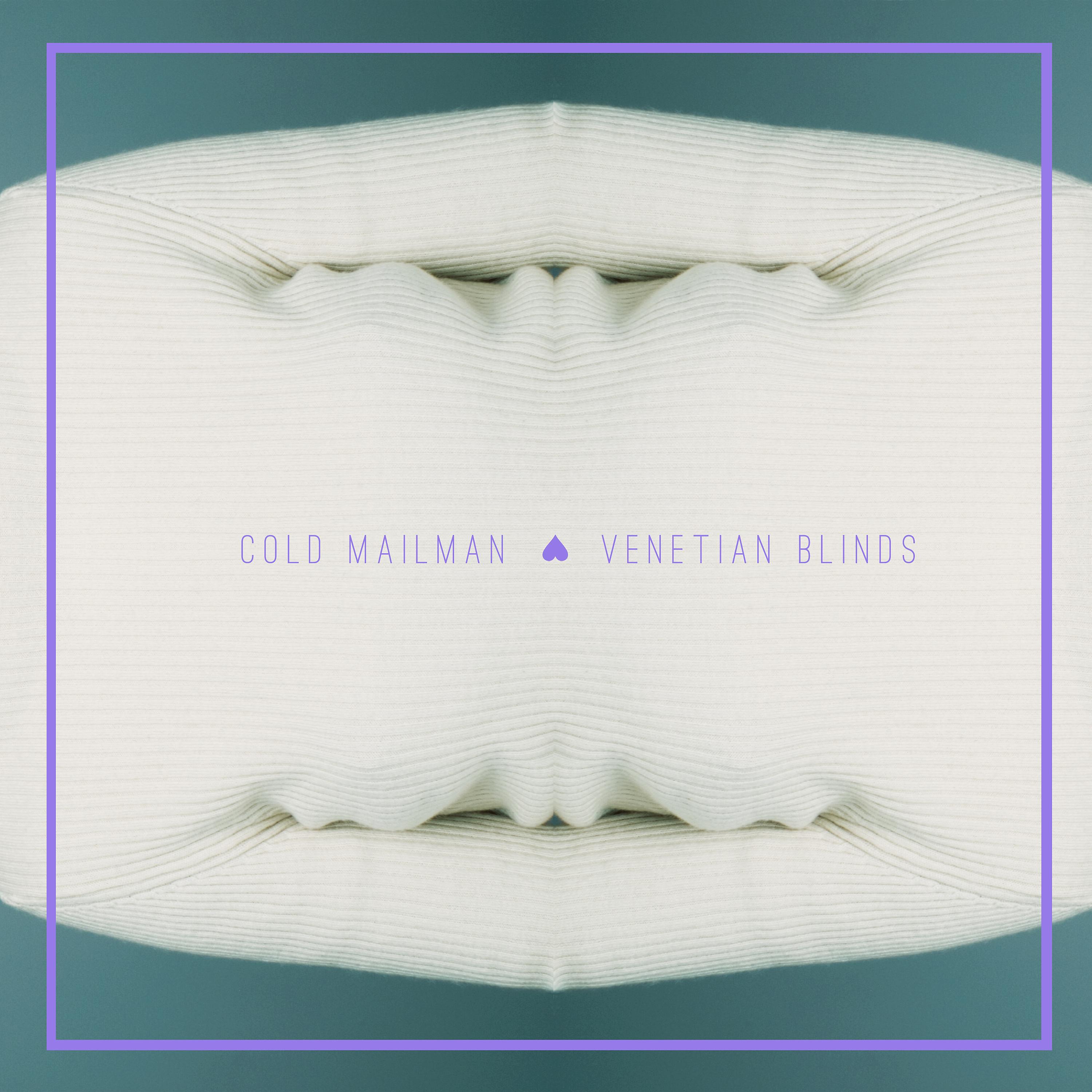 Cold Mailman - Venetian Blinds
