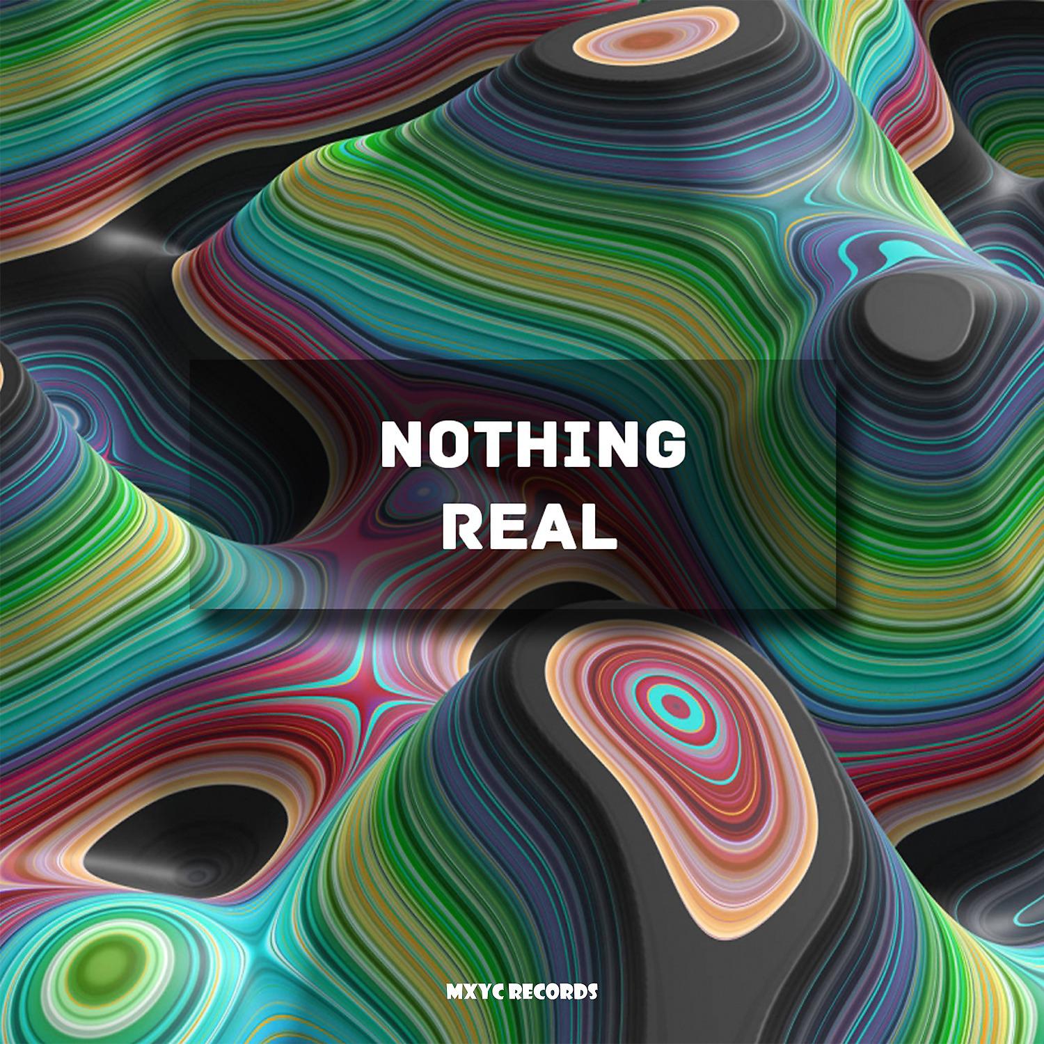 Постер альбома Nothing Real