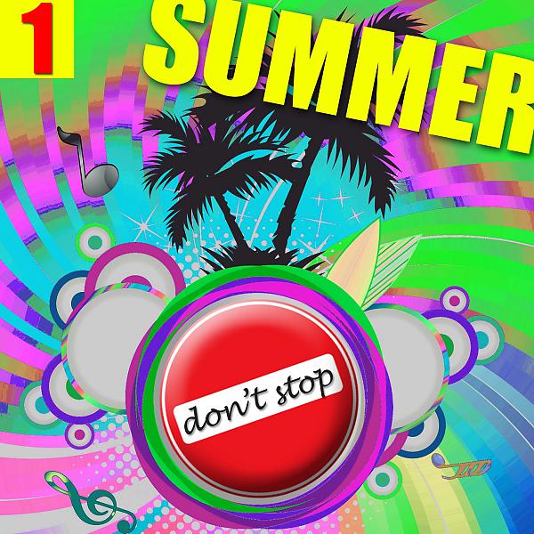 Постер альбома Don't Stop Summer 2017, Vol. 1
