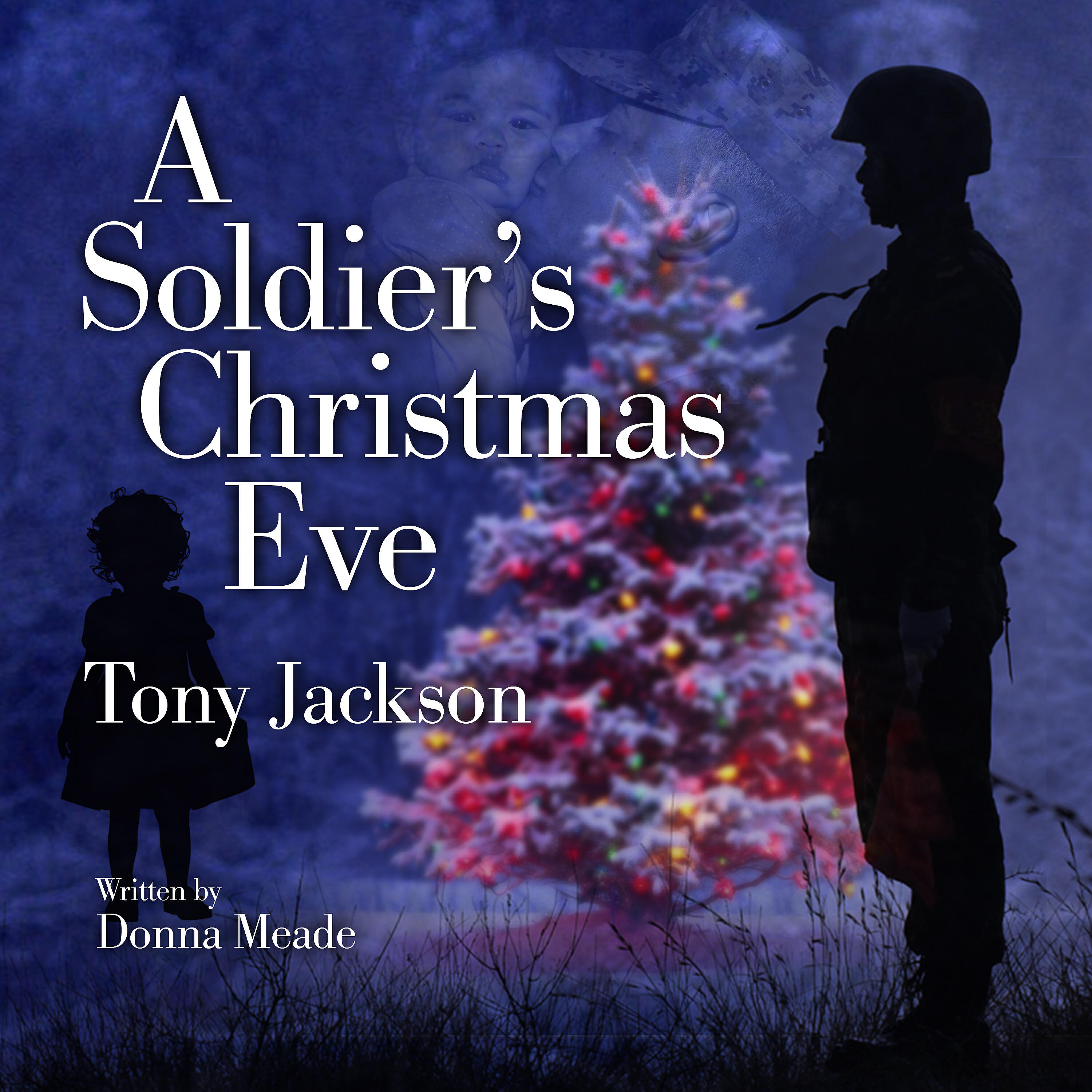 Tony Jackson - A Soldier's Christmas Eve