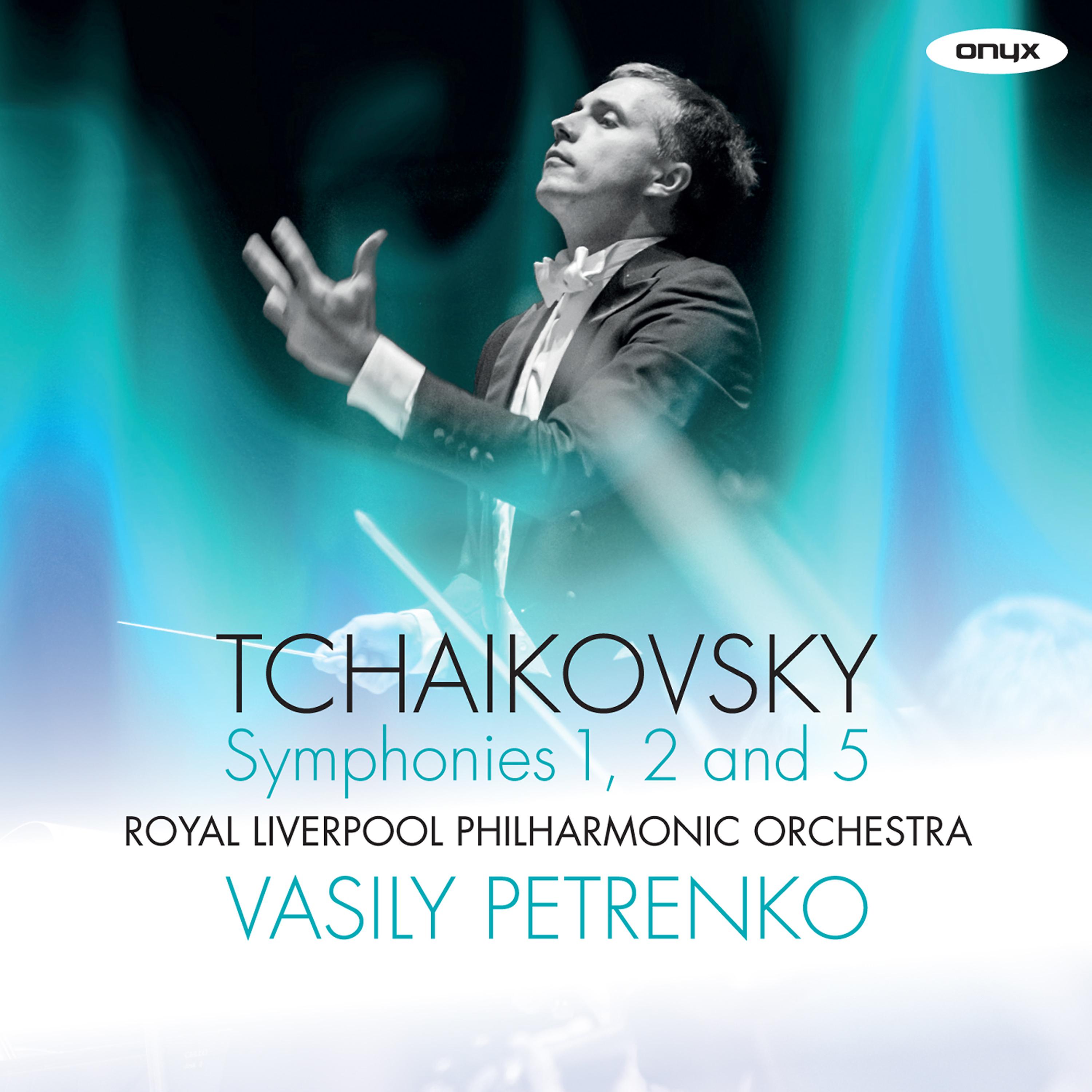 Постер альбома Tchaikovsky: 'Winter Dreams' Symphony No. 1, 'Little Russian' Symphony No. 2 , Symphony No. 5