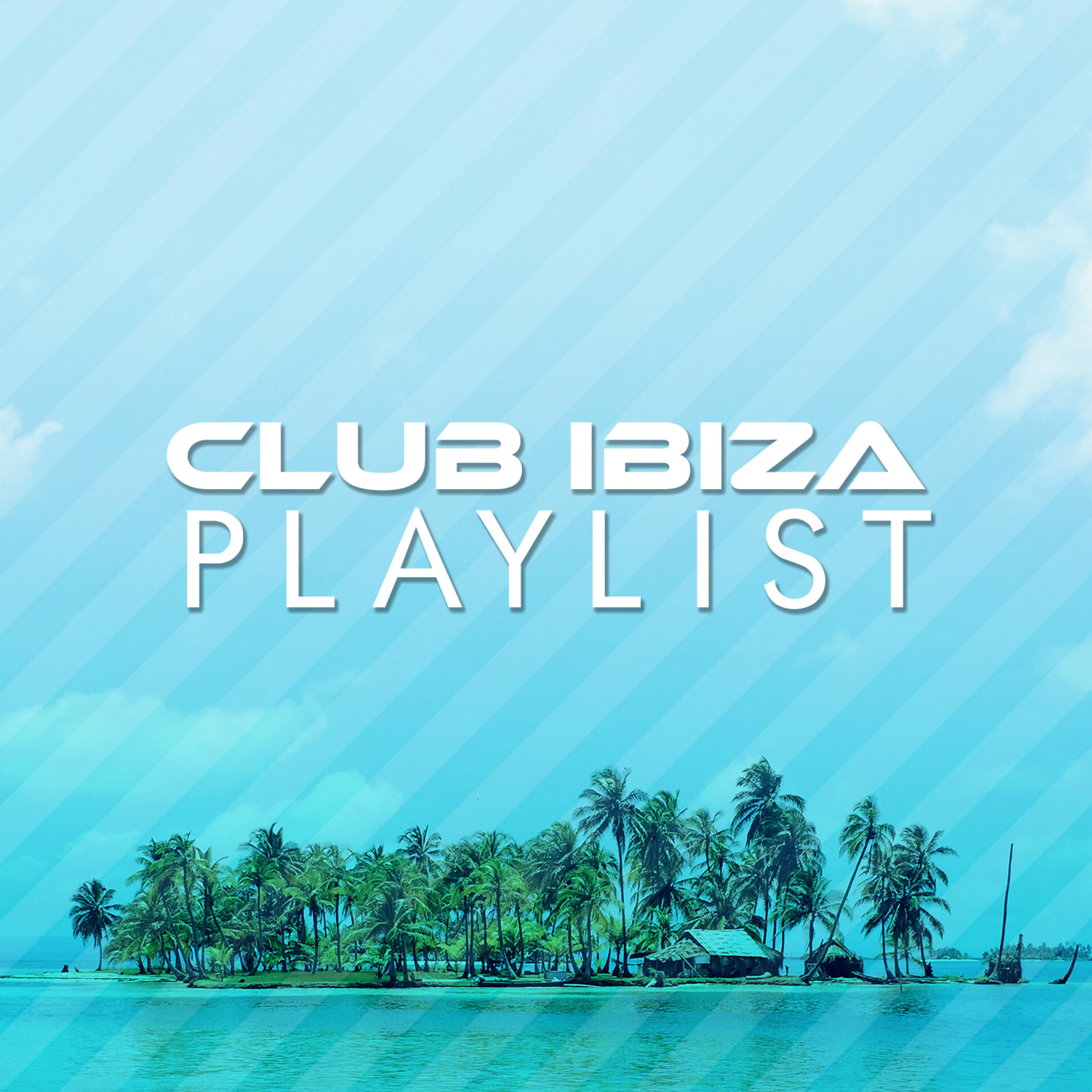 Постер альбома Club Ibiza Playlist