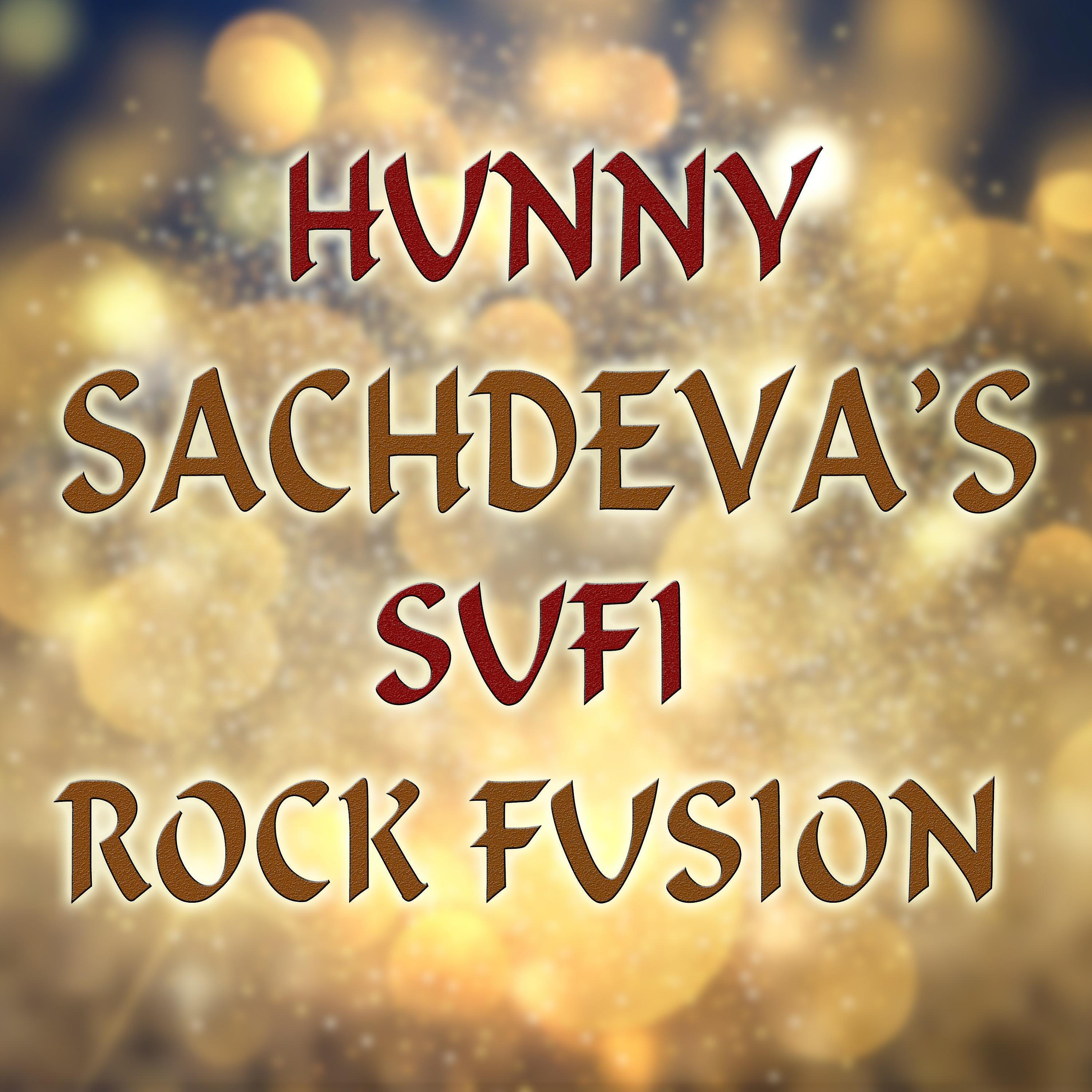 Hunny Sachdeva - Sufi Rock Fusion