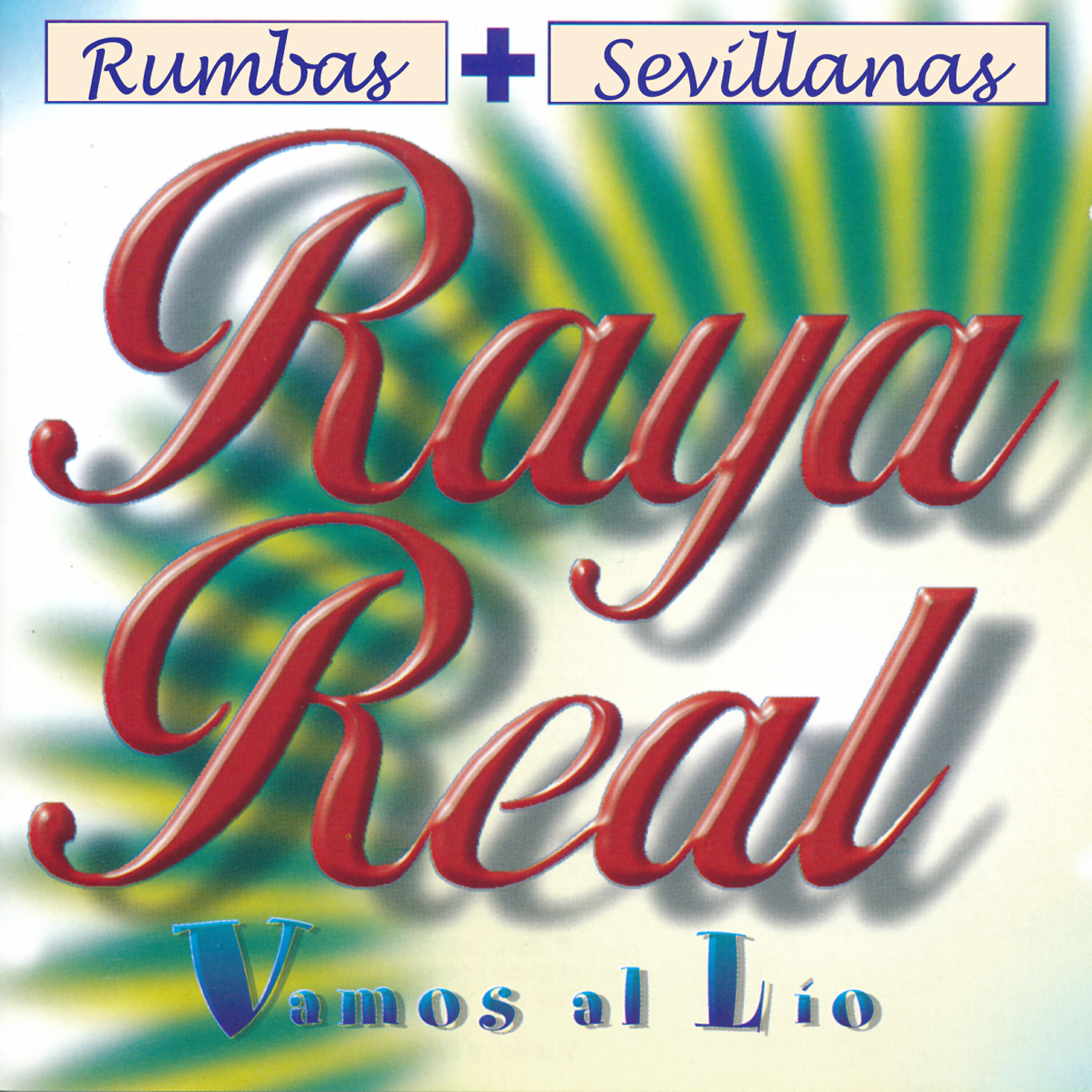 Raya Real - La Luna / Sevilla Tiene una Cosa / Pero Es Triana / En Presencia de la Gente