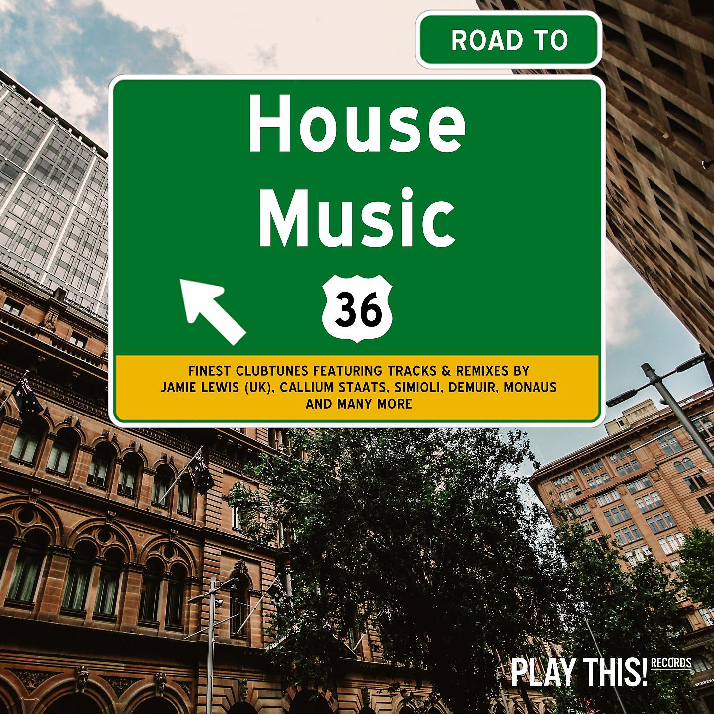 Постер альбома Road To House Music, Vol. 36