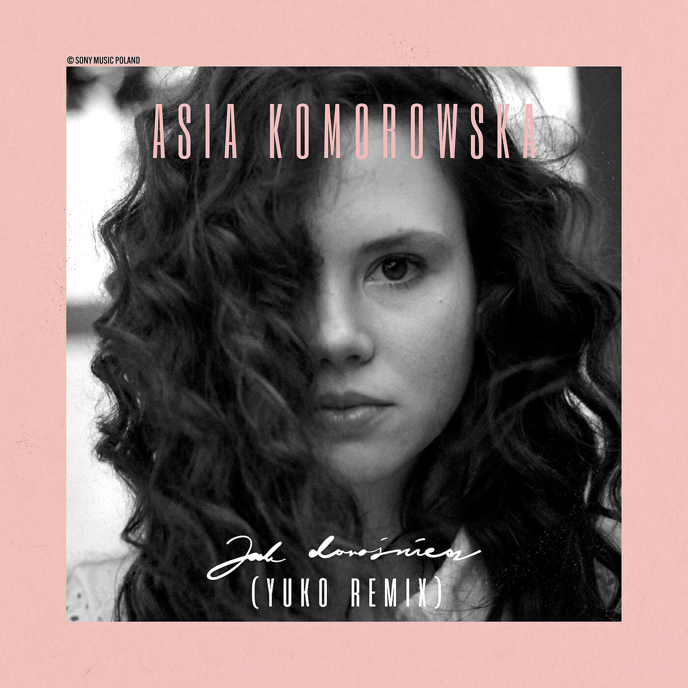 Asia Komorowska - Jak Dorośniesz (YUKO Remix)