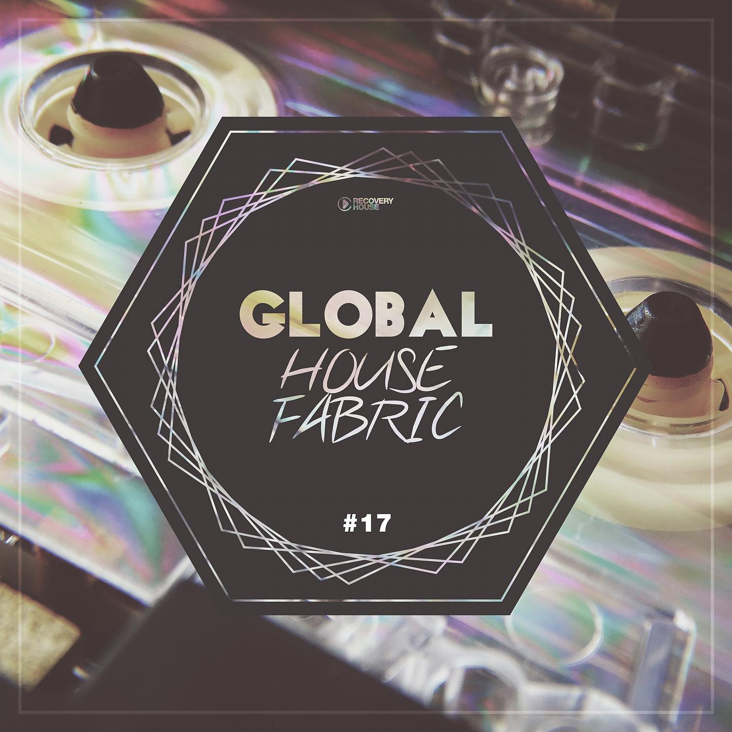 Постер альбома Global House Fabric, Pt. 17