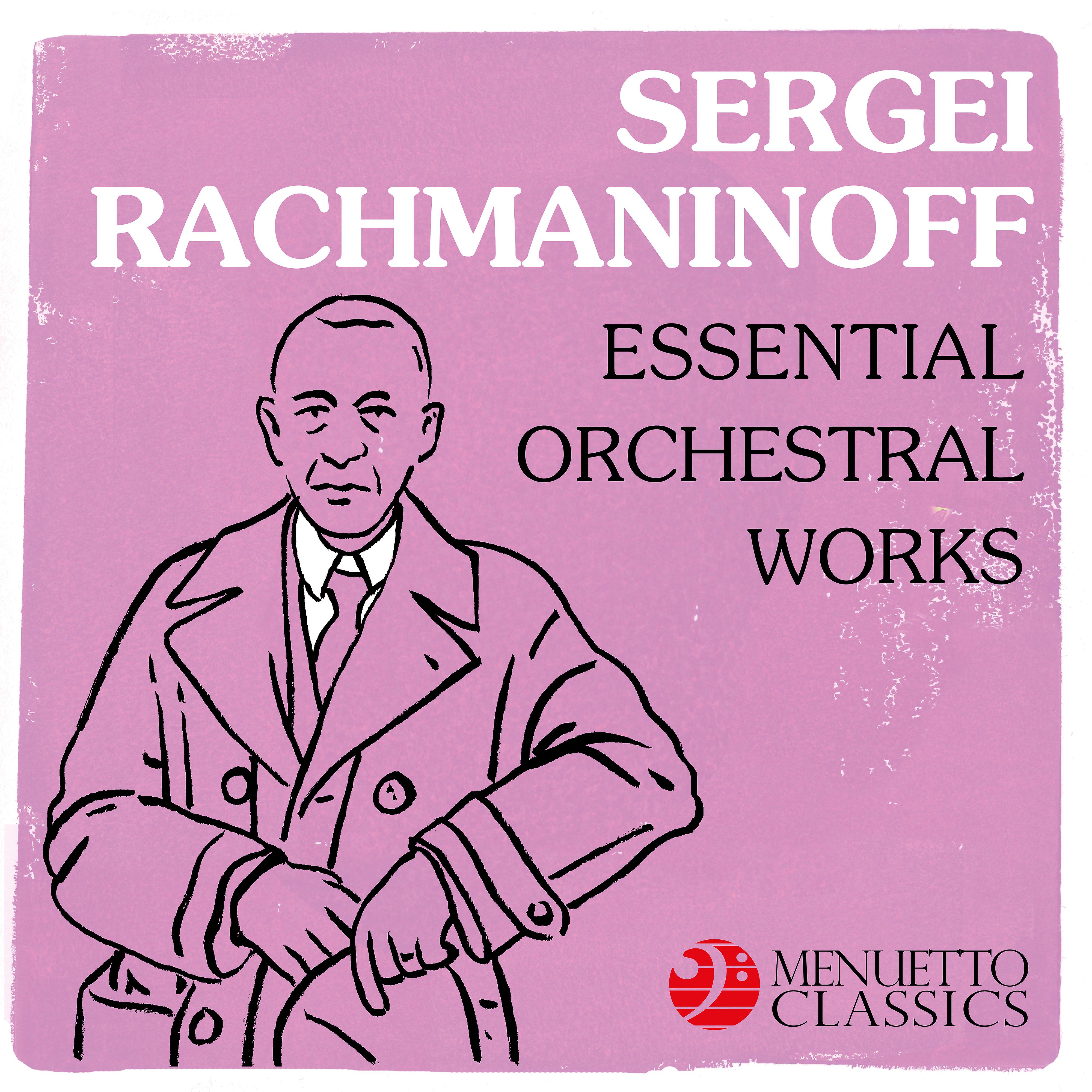 Постер альбома Sergei Rachmaninoff: Essential Orchestral Works