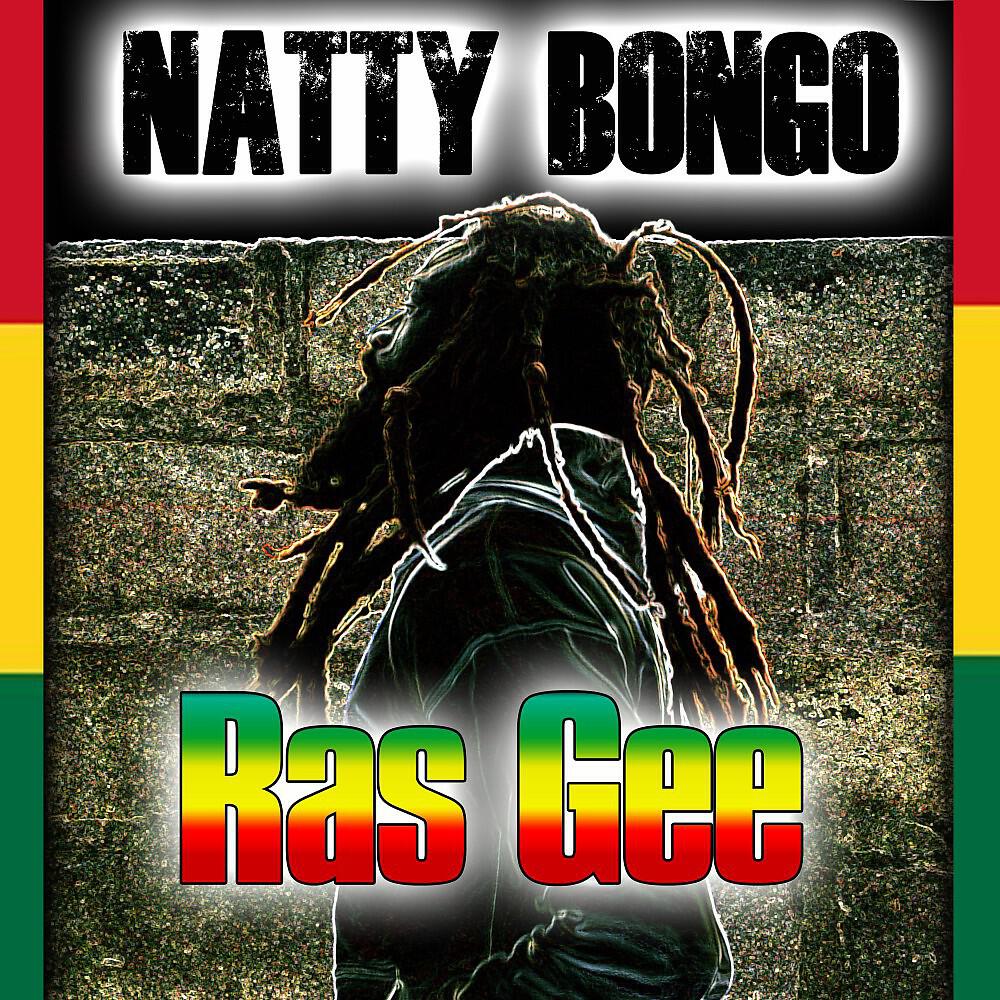 Ras Gee - Natty Bongo