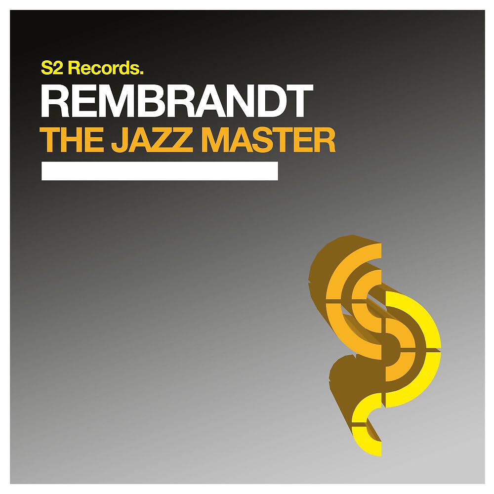 REMBRANDT - The Jazz Master (Original Club Mix)
