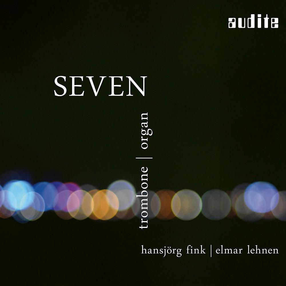Постер альбома Seven (Trombone & Organ [Seifert Organ, Kevelaer])
