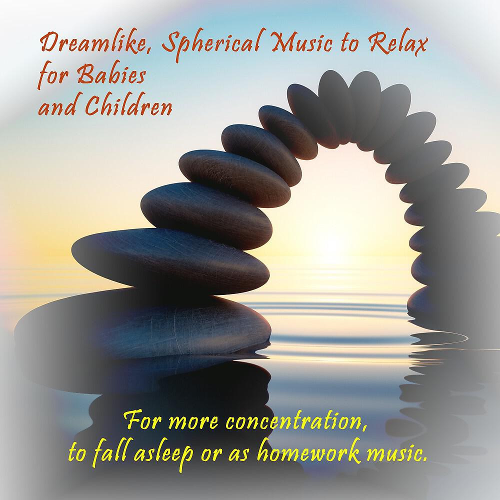 Farino - Dreamlike, Spherical Music to Relax for Babies and Children, Pt. 2