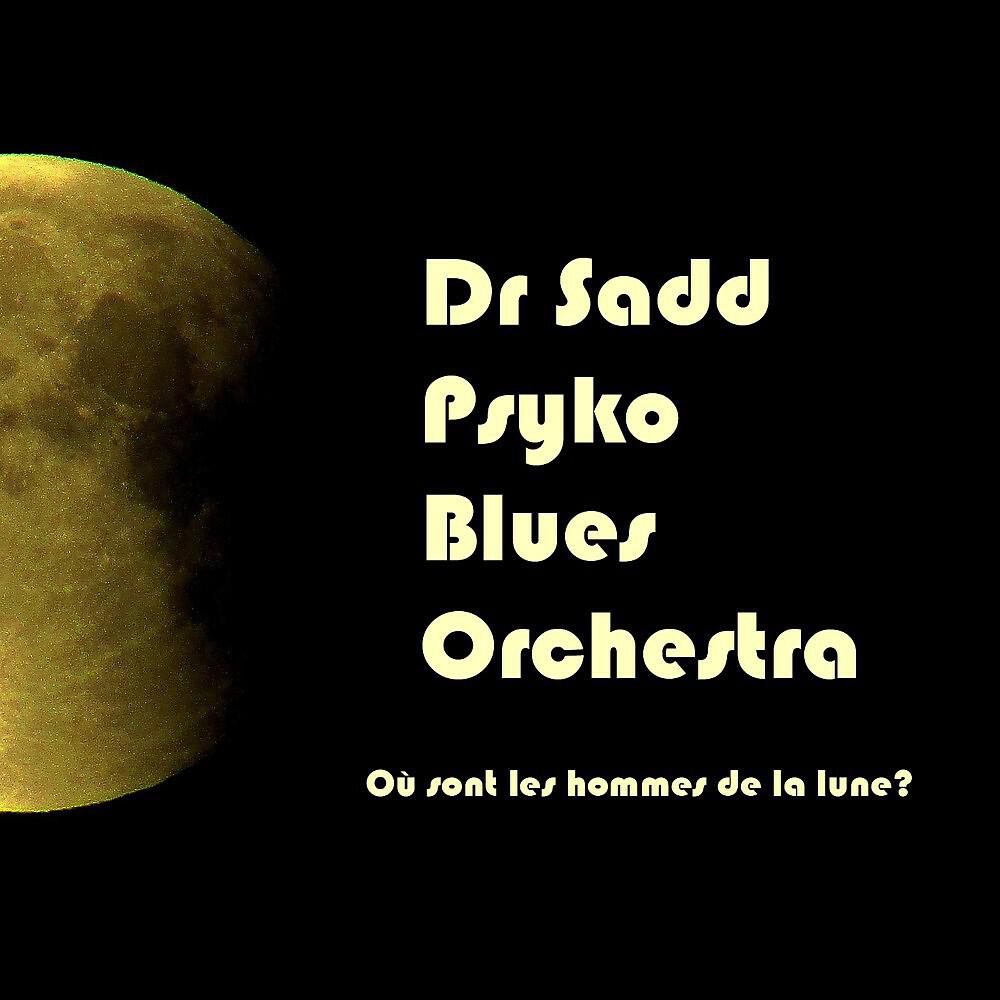 Dr Sadd Psyko Blues Orchestra - Daphné