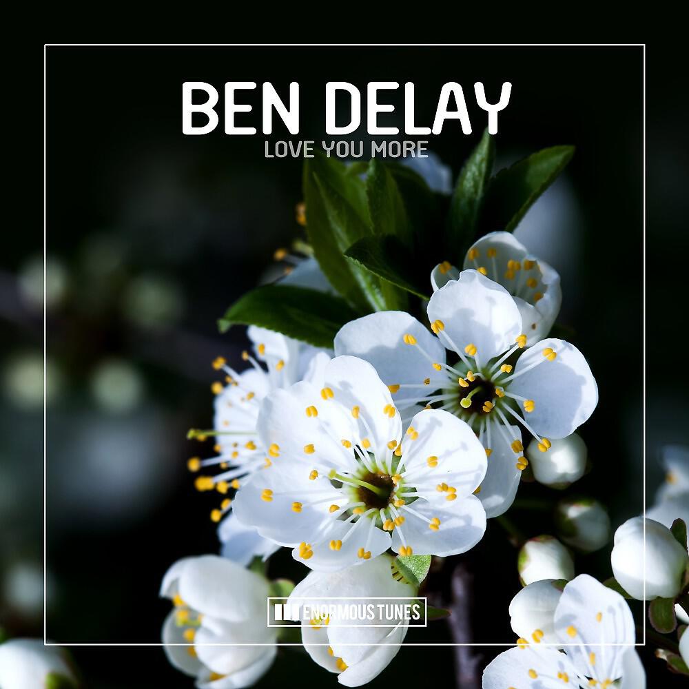 Ben Delay - Love You More (Fort Arkansas Remix)