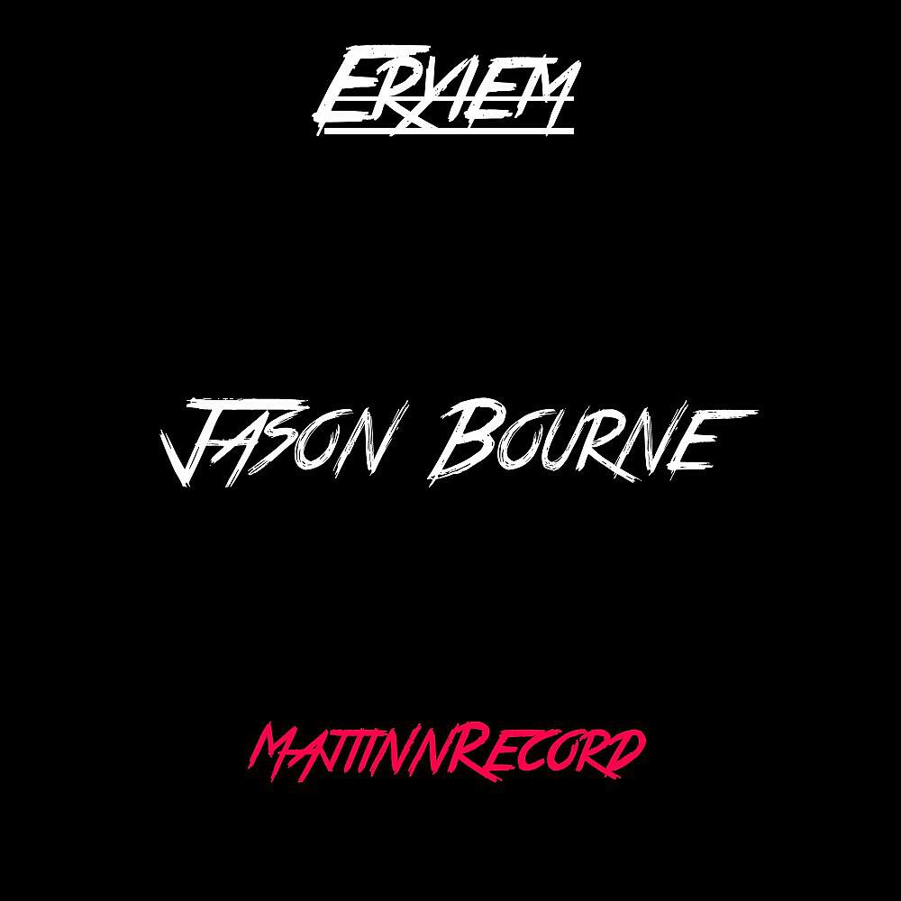 Eryiem - Jason Bourne