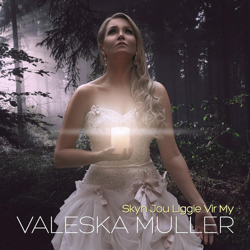 Valeska Muller - Skyn Jou Liggie Vir My