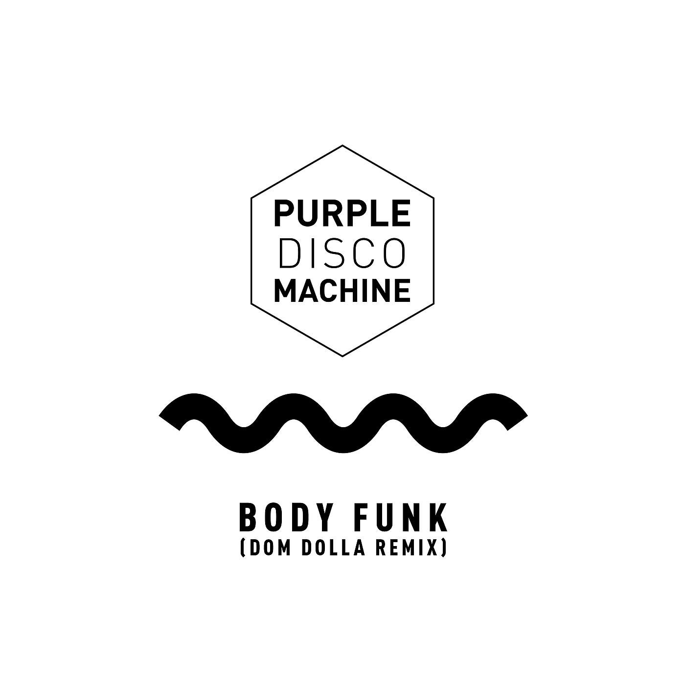 Purple Disco Machine - Body Funk (Dom Dolla Remix)