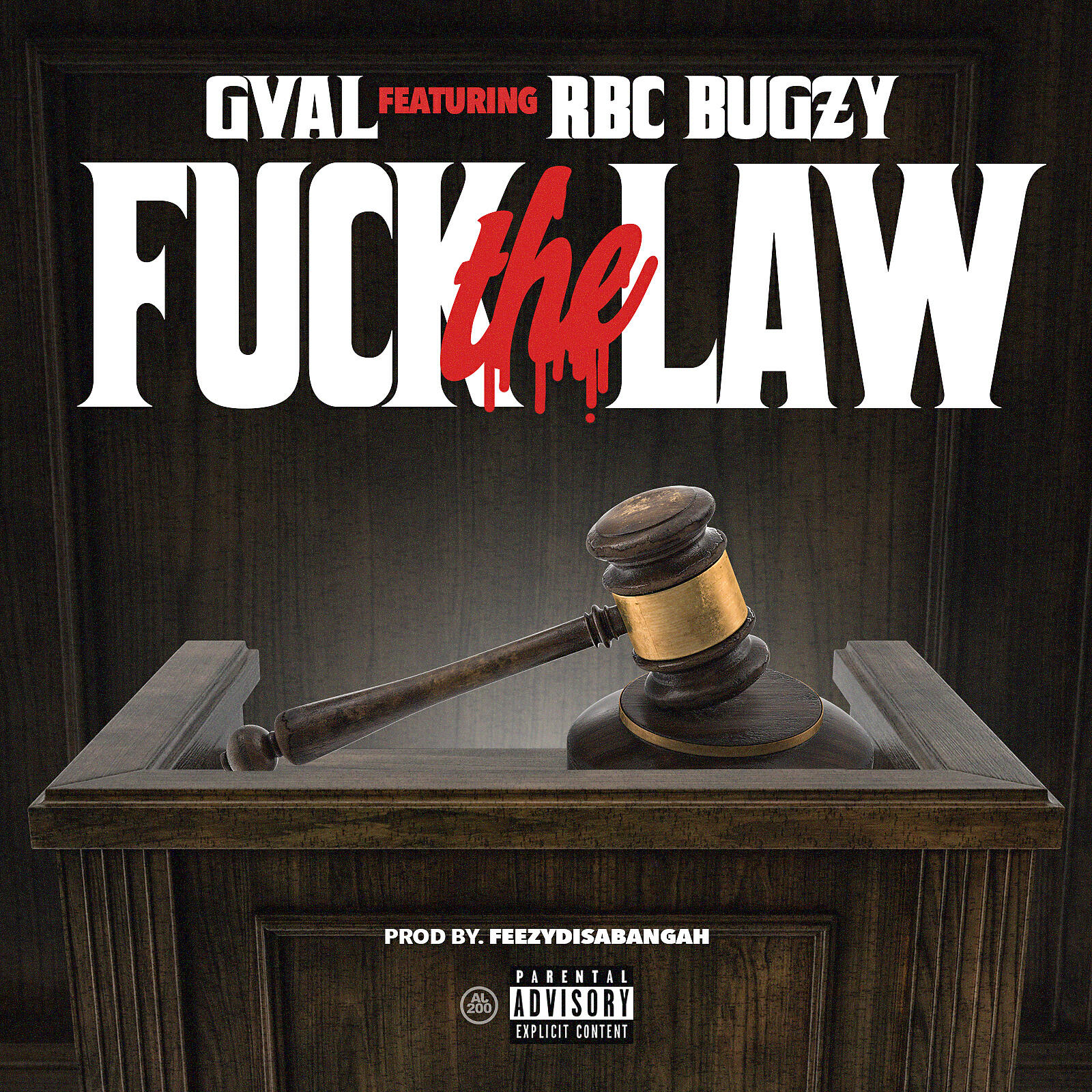 G-Val - Fuck the Law (feat. RBC Bugzy)