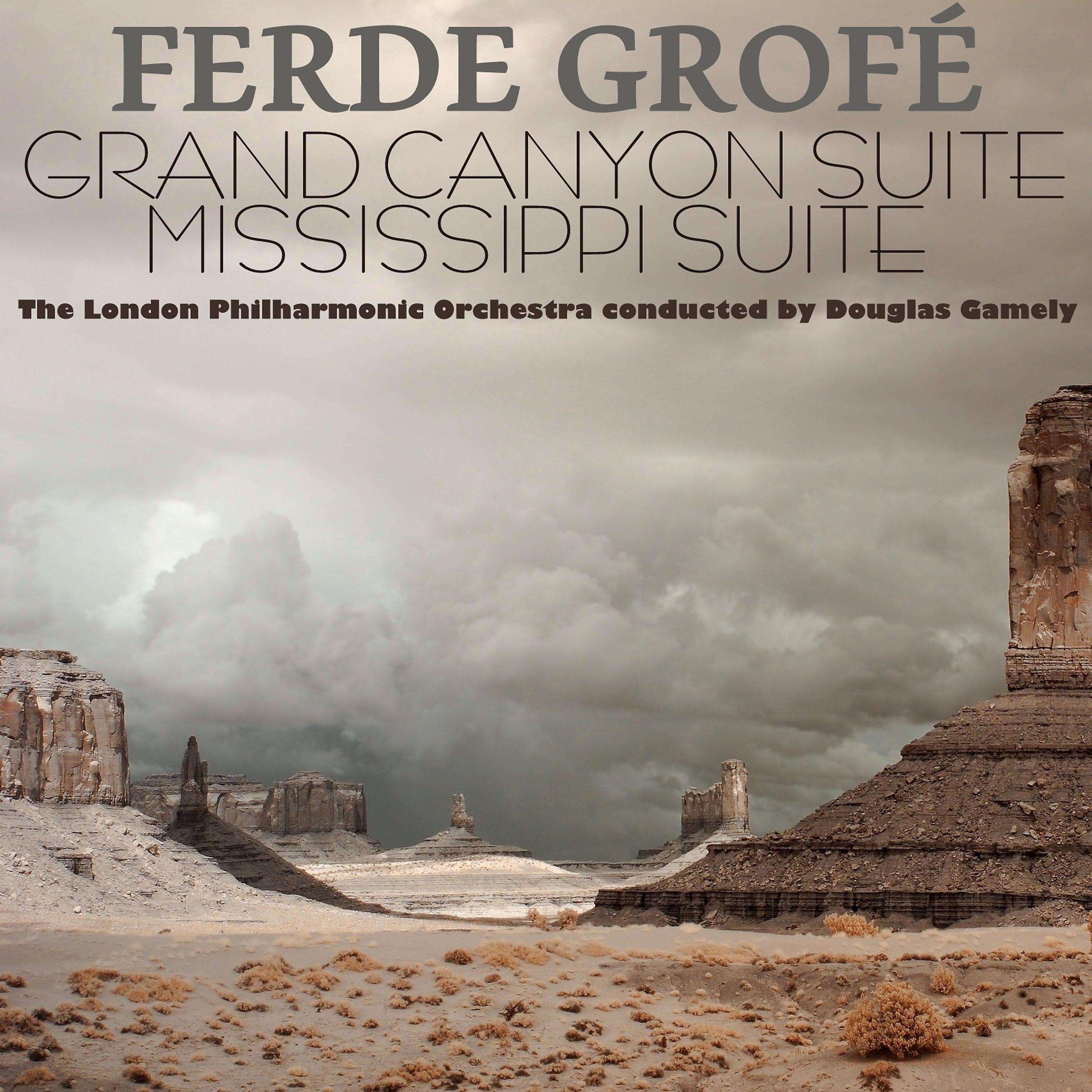 Постер альбома Ferde Grofé: Grand Canyon Suite & Mississippi Suite