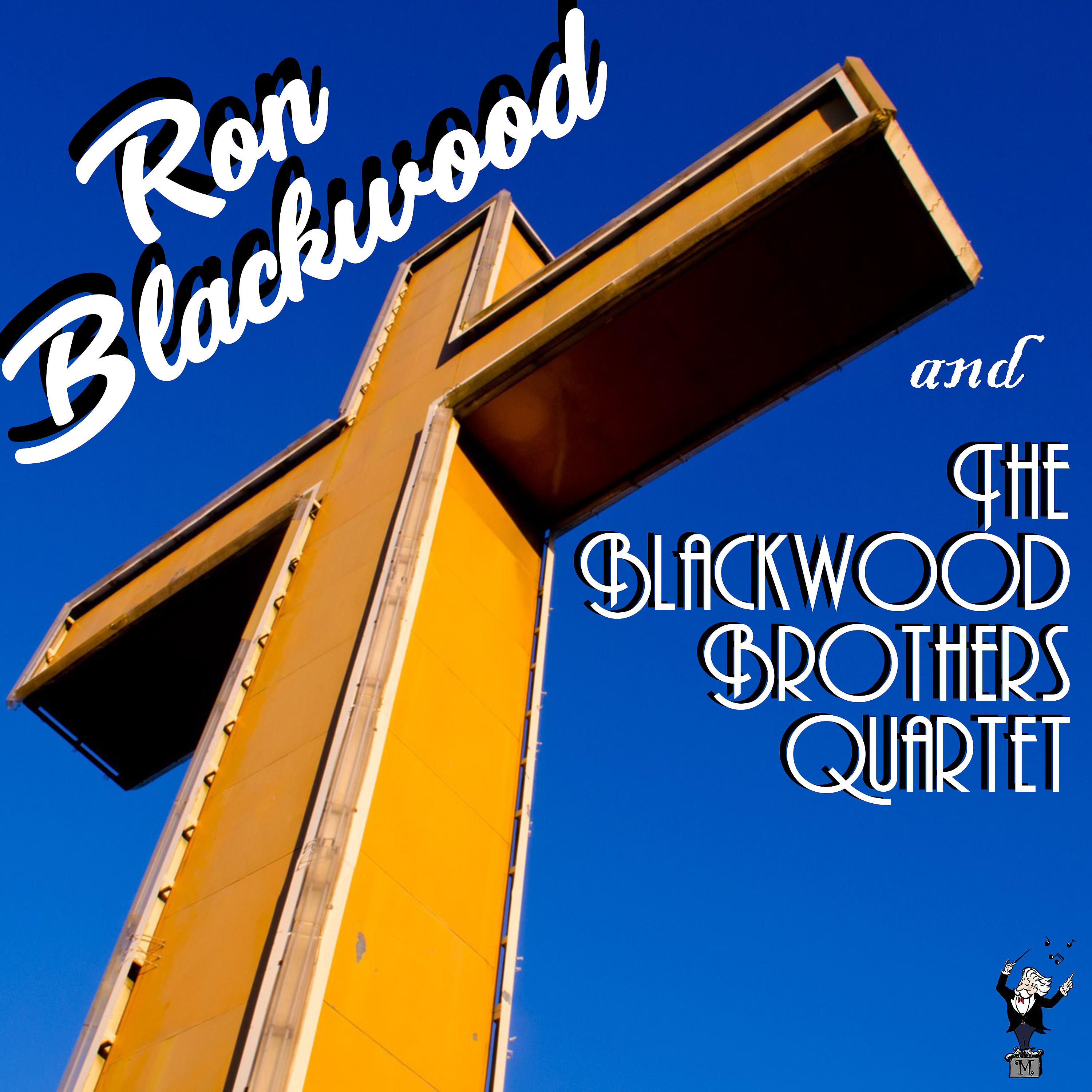 Постер альбома Ron Blackwood and the Blackwood Brothers Quartet