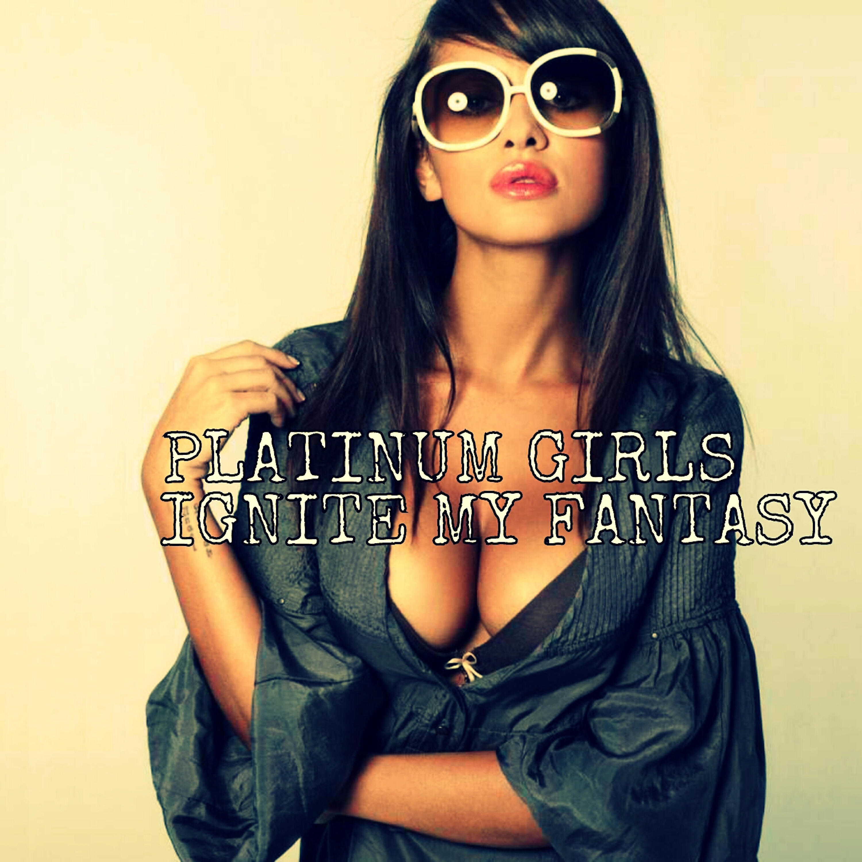 Platinum Girls - Ignite My Fantasy (Chris Galmon Mix)