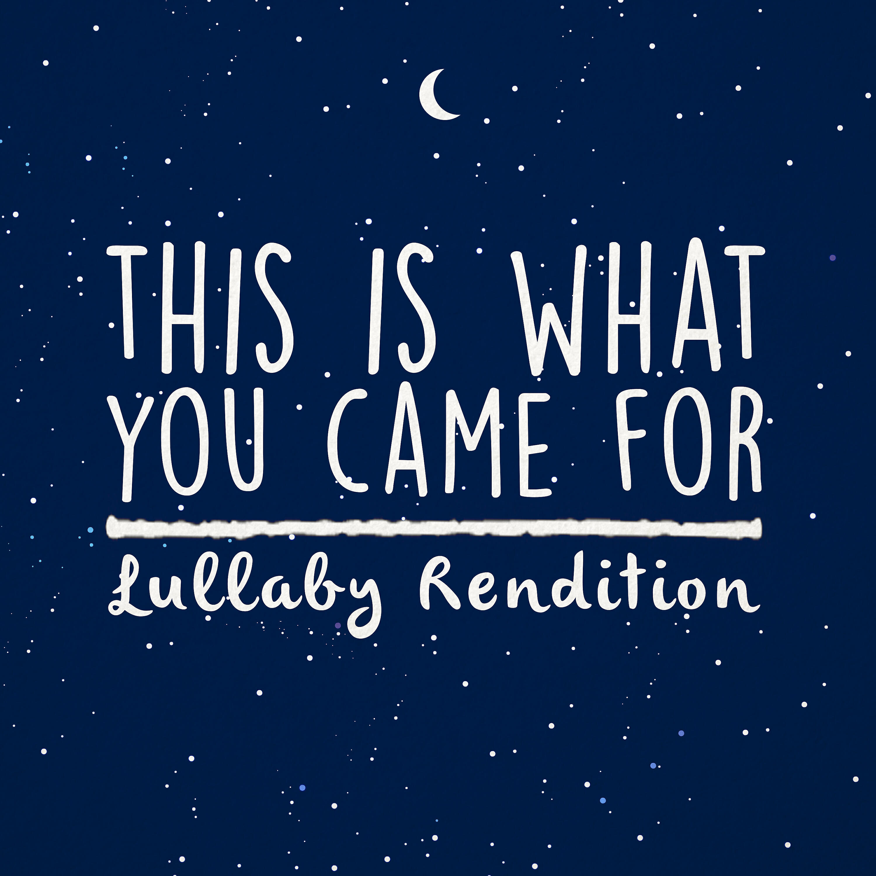 Lullaby Dreamers - This Is What You Came For (Lullaby Rendition)