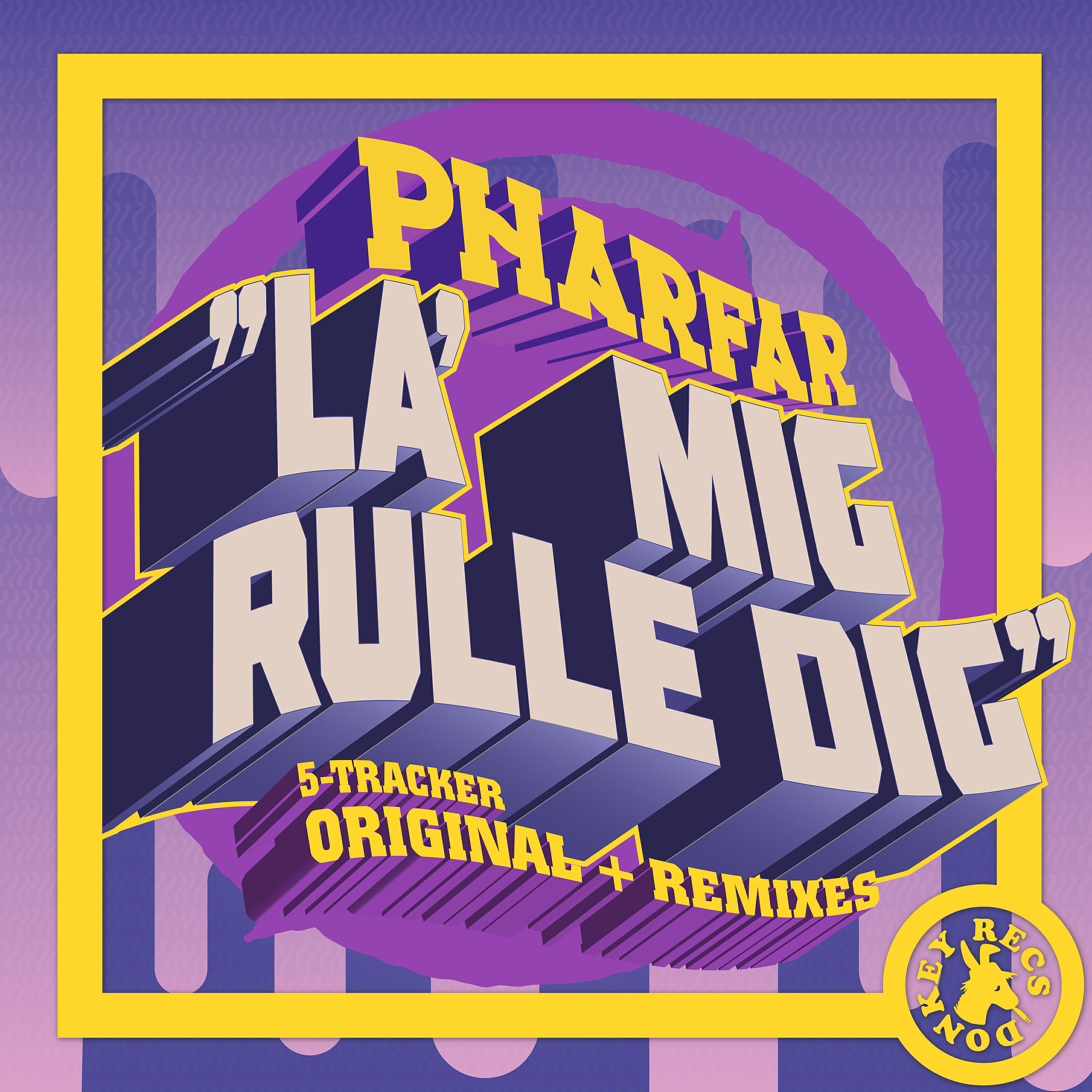 Pharfar - La´mig Rulle Dig