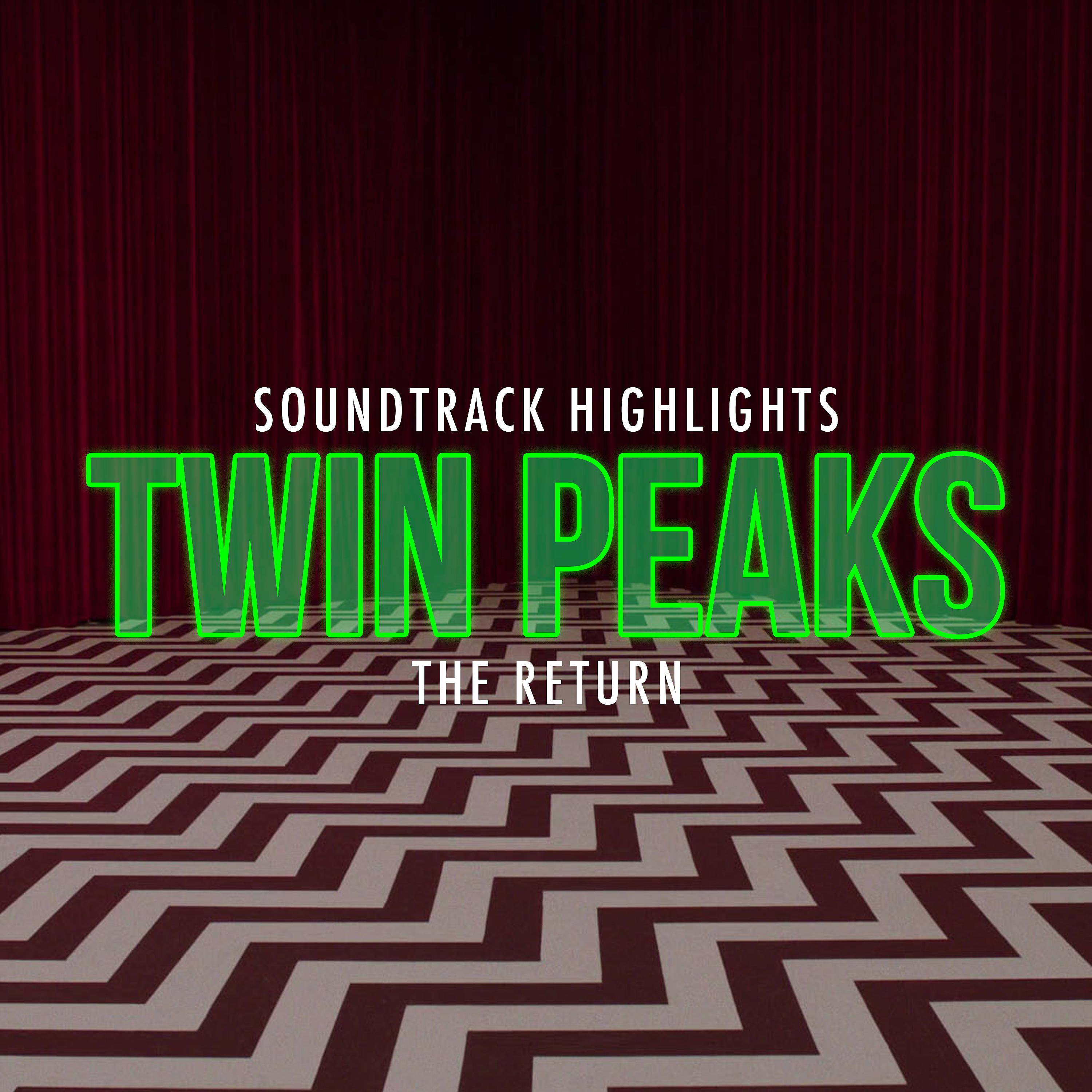 Постер альбома Twin Peaks: The Return - Soundtrack Highlights