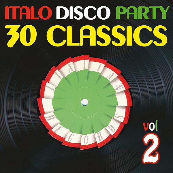 Постер альбома Italo Disco Party, Vol. 2 (30 Classics from Italian Records)