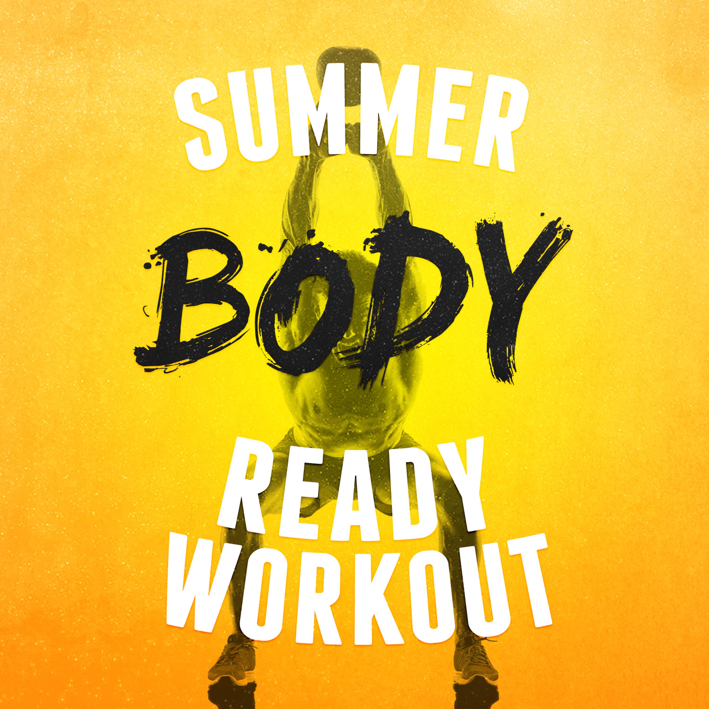 Постер альбома Summer Body Ready Workout