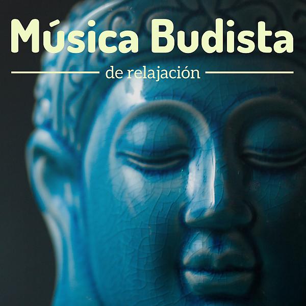 Постер альбома Música Budista de Relajación - 1 Hora Calmar y Sanar la Mente