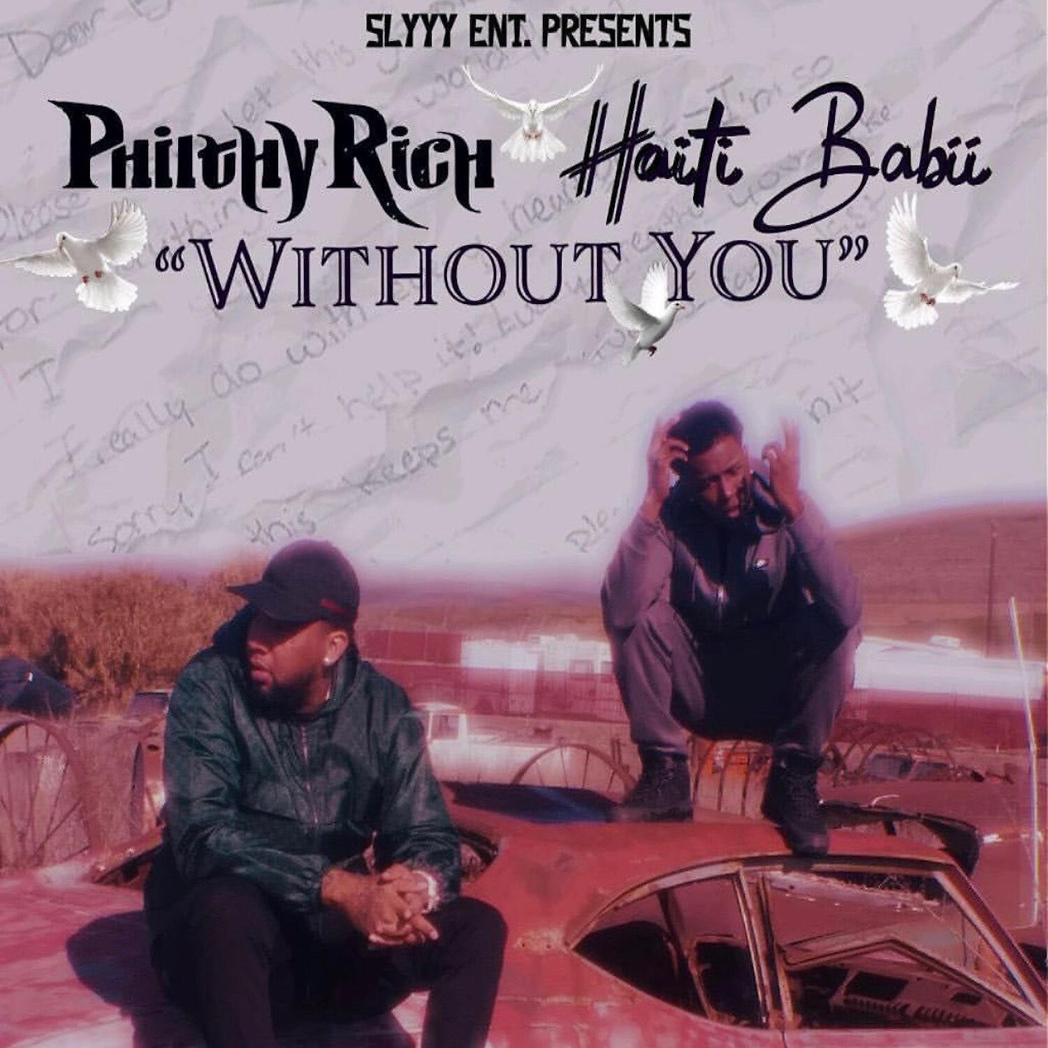 Haiti Babii - Without You (feat. Philthy Rich)