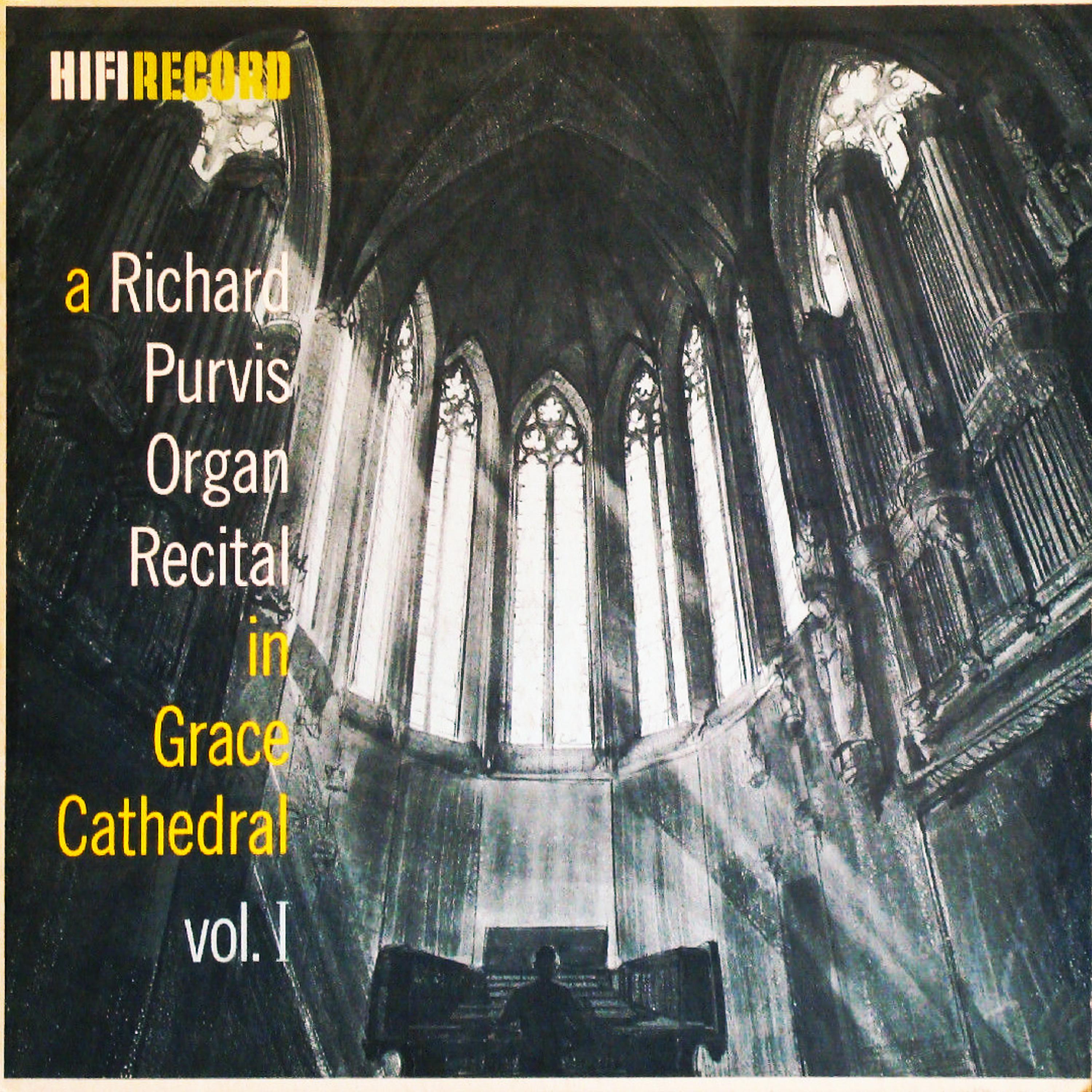 Постер альбома A Richard Purvis Organ Recital in Grace Cathedral, Vol. 1 