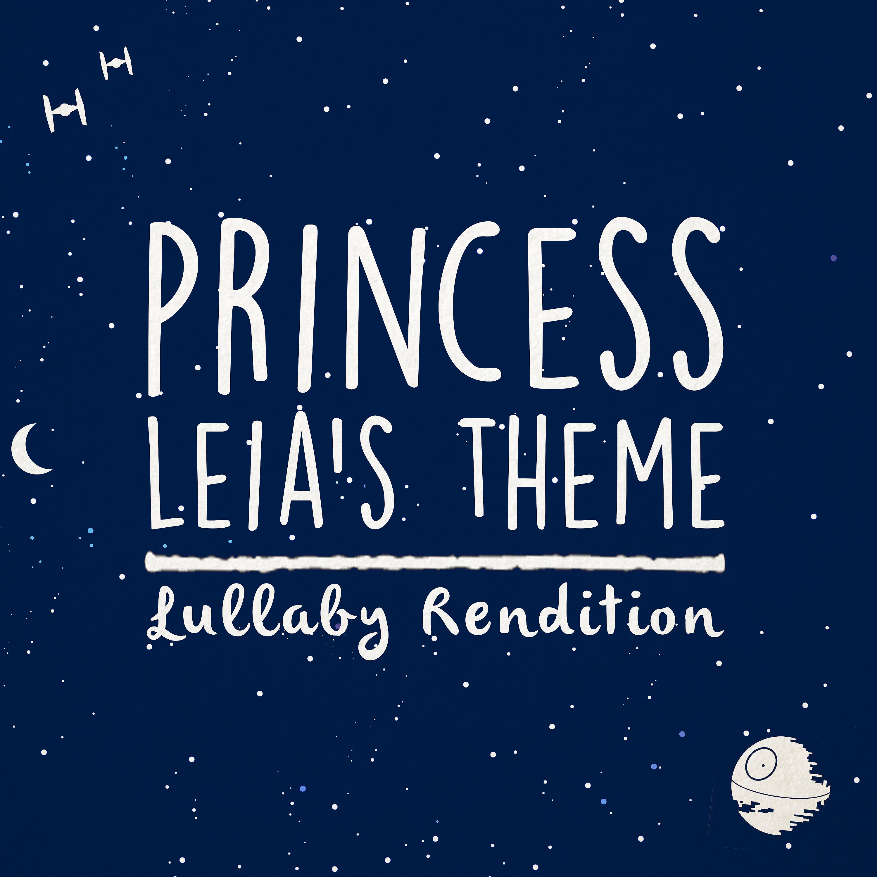 Lullaby Dreamers - Princess Leia's Theme (Lullaby Rendition)