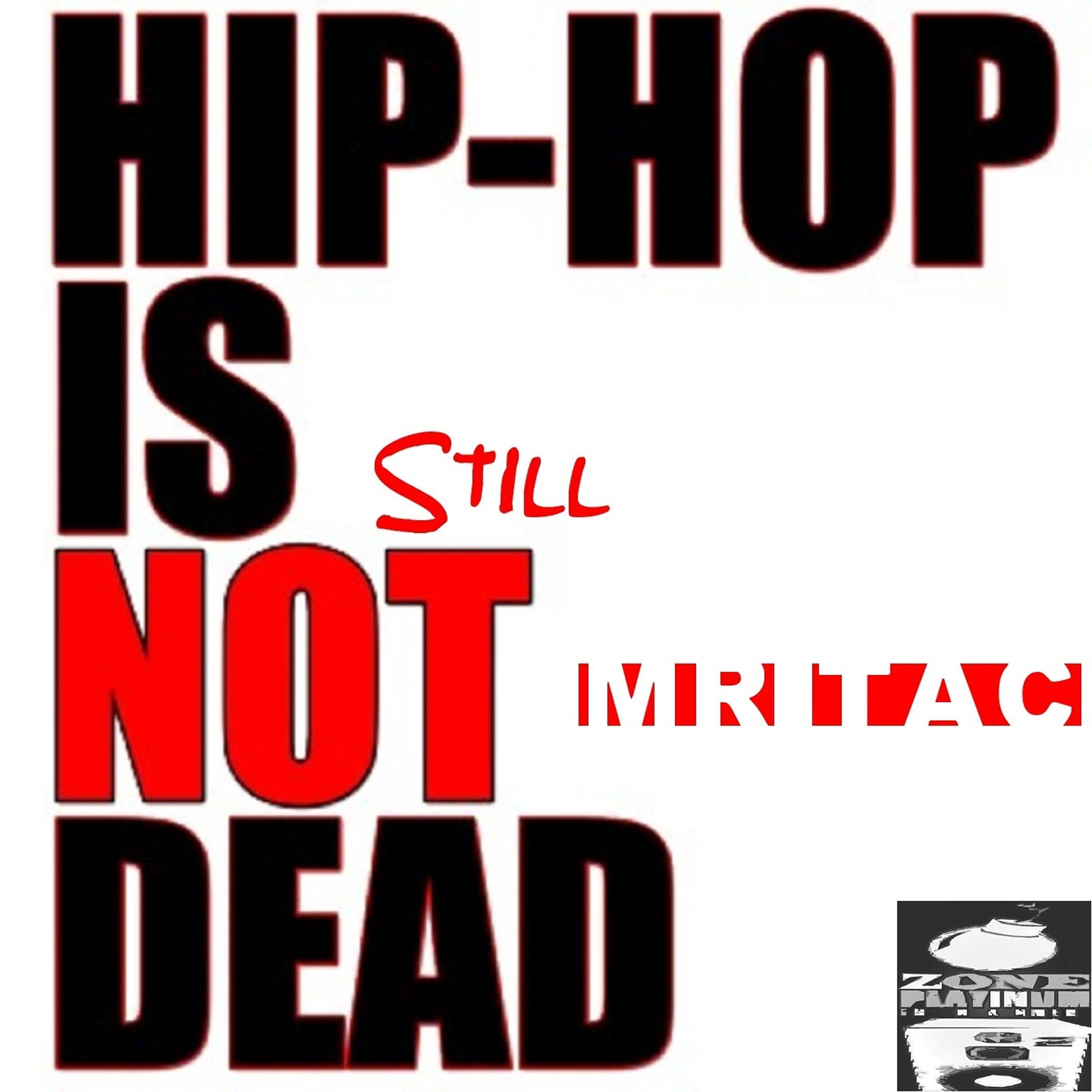 Постер альбома Hip-Hop Is Still Not Dead