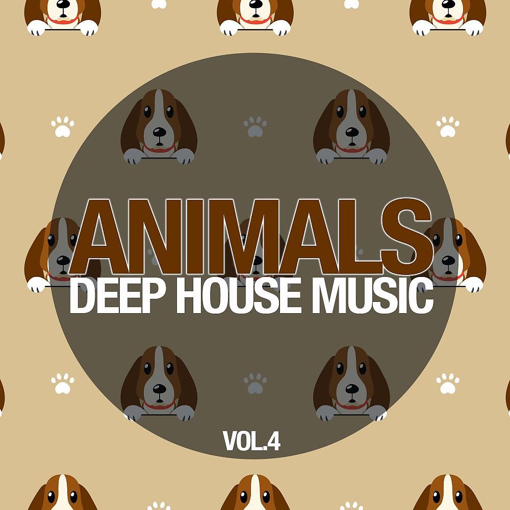 Постер альбома Animals Deep House Music, Vol. 4