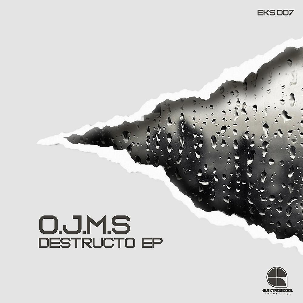 O.J.M.S - Destructo