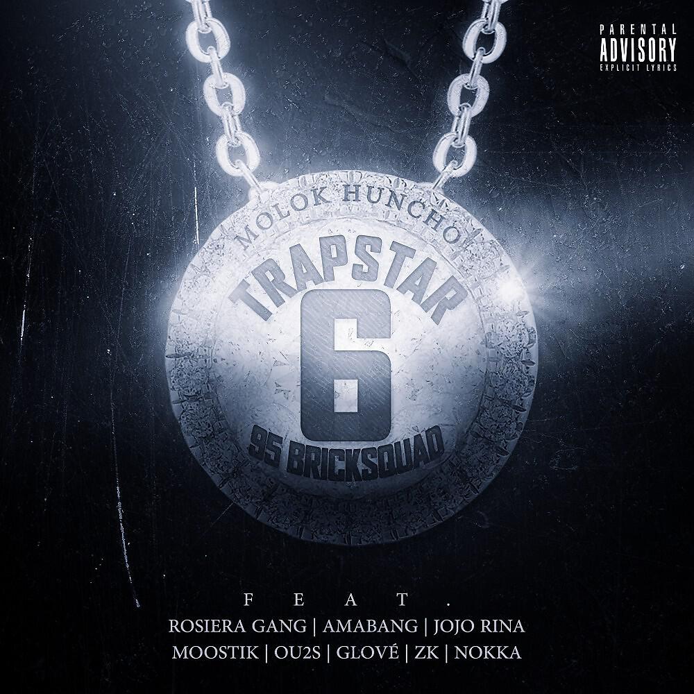 Molok Huncho - Trapstar #6 (95 BrickSquad)