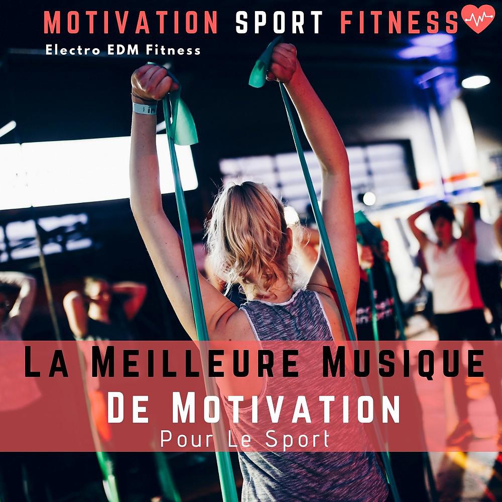 Постер альбома La Meilleure Musique De Motivation Pour Le Sport (Electro EDM Fitness)