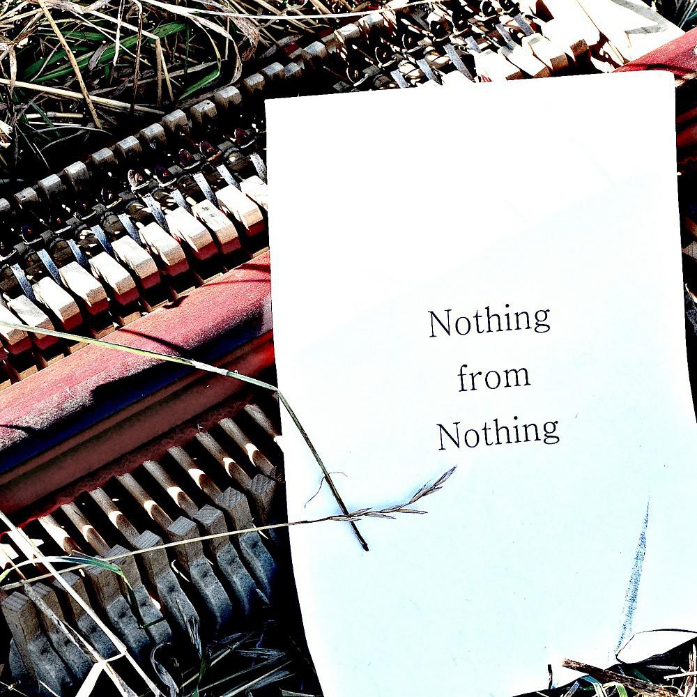 Постер альбома Nothing from Nothing