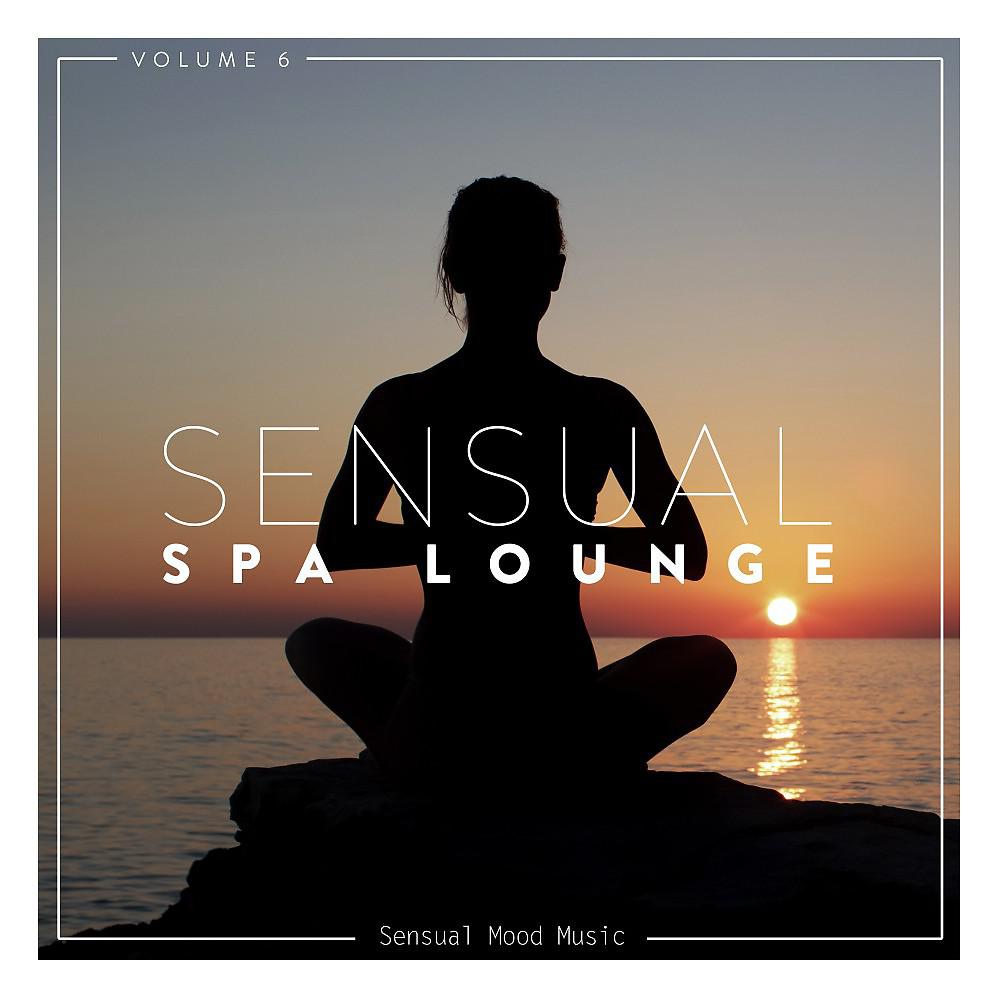 Постер альбома Sensual Spa Lounge, Vol. 6