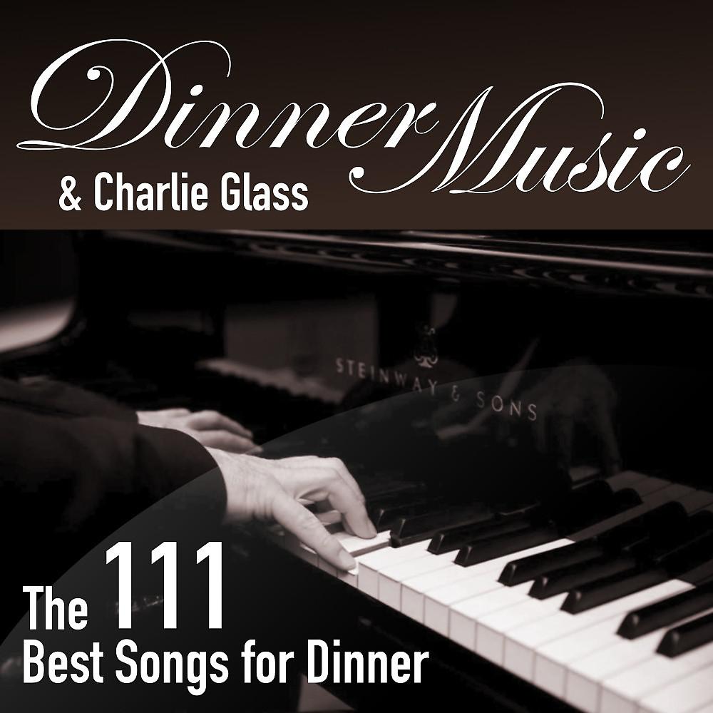Постер альбома The 111 Best Songs for Dinner